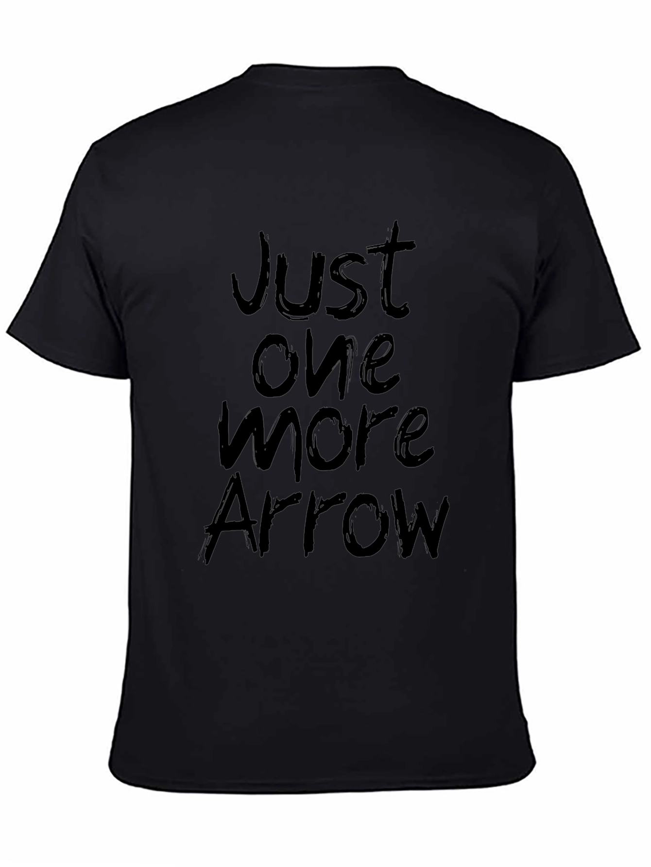 Just One More Arrow Black T-Shirt