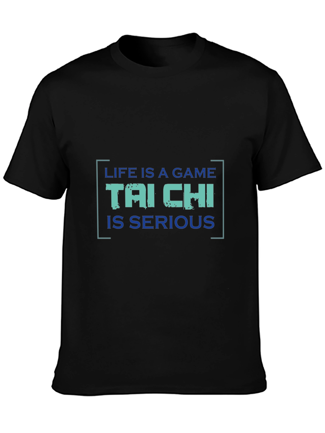Tai Chi Graphic Tee: Life is a Game Seriously