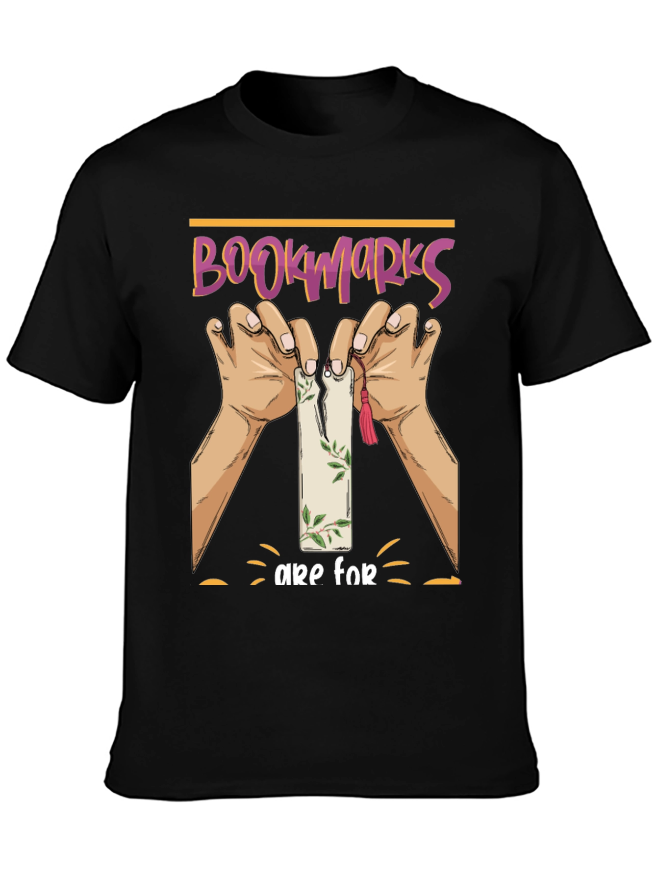 Bookmarks Are For T-Shirt