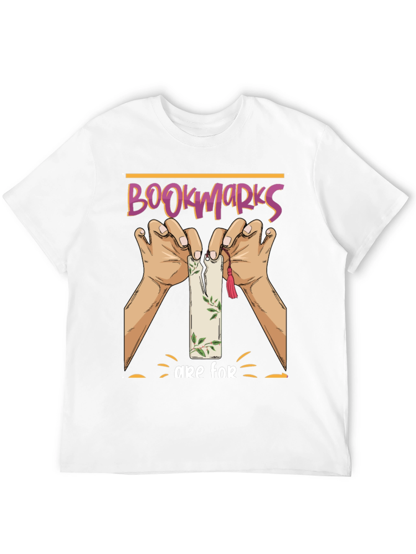 Bookmarks Are For T-Shirt