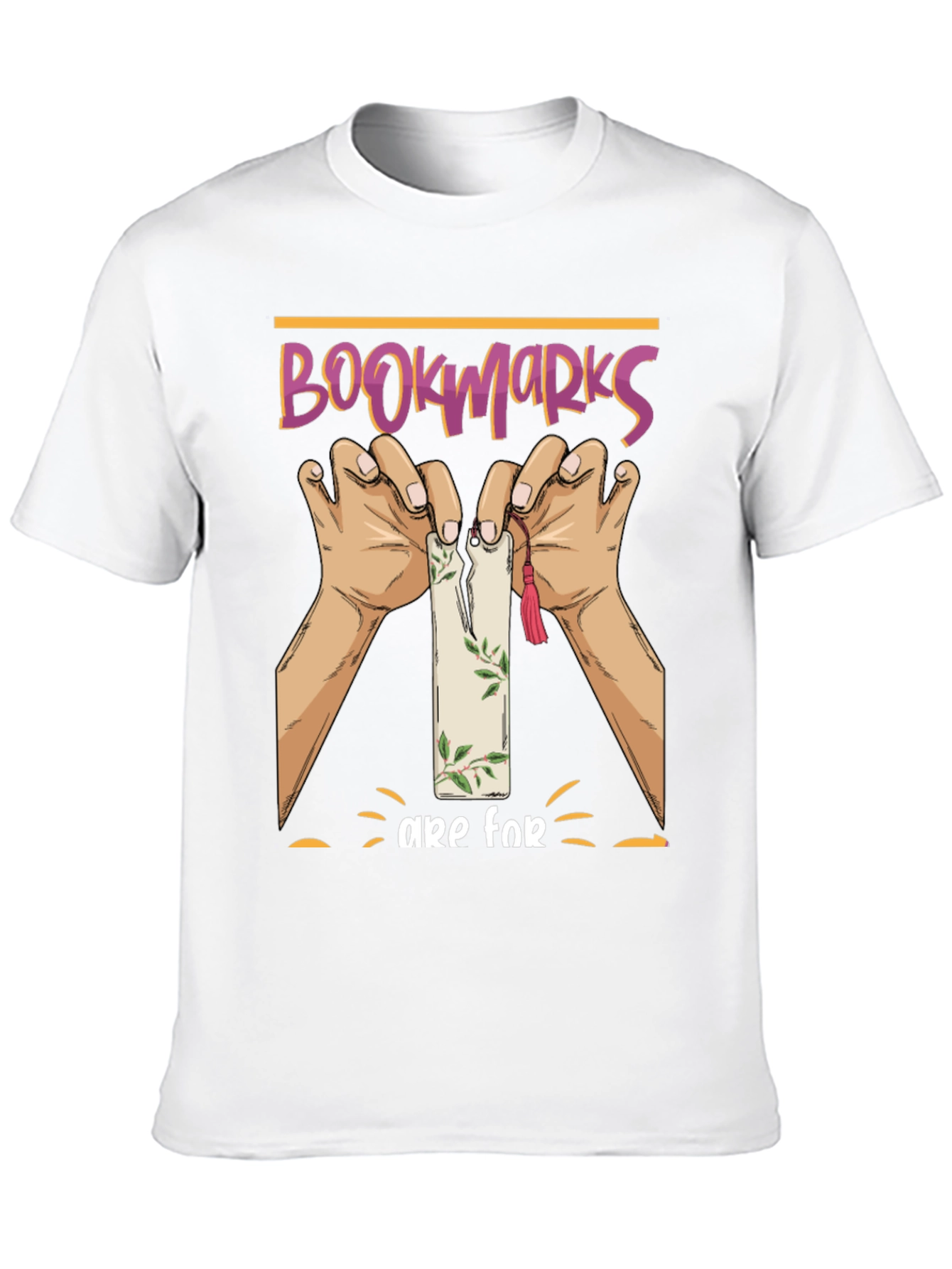 Bookmarks Are For T-Shirt
