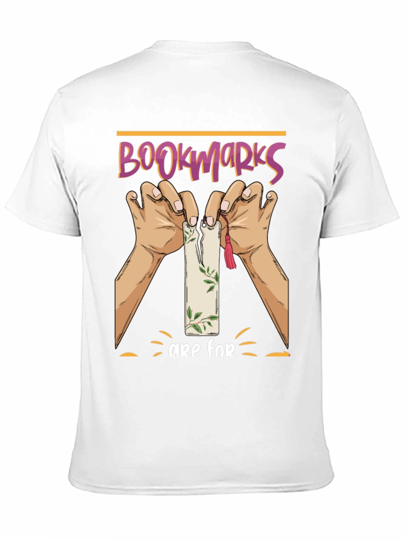 Bookmarks Are For T-Shirt