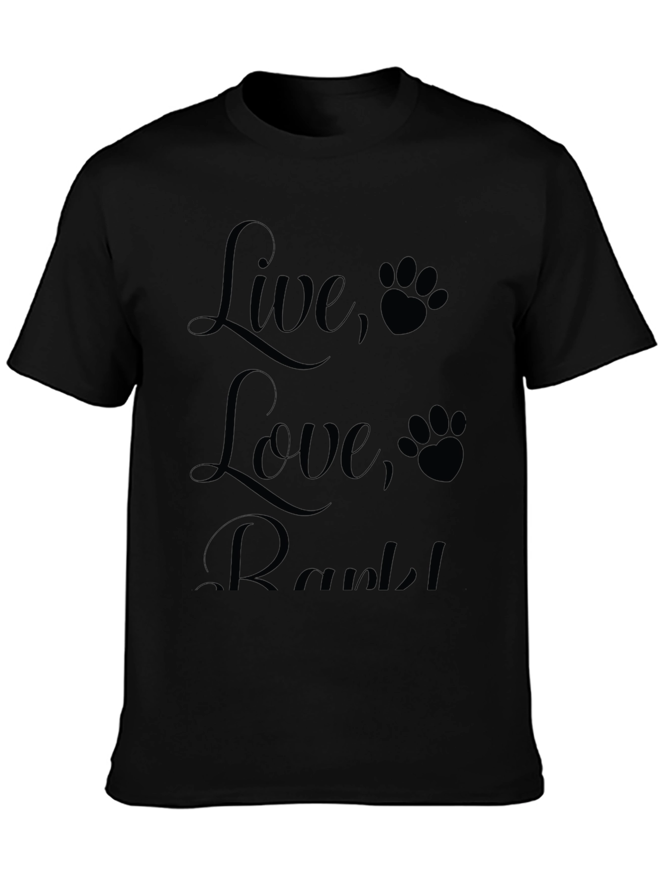 Live Love Rark! Black T-Shirt with Paw Prints