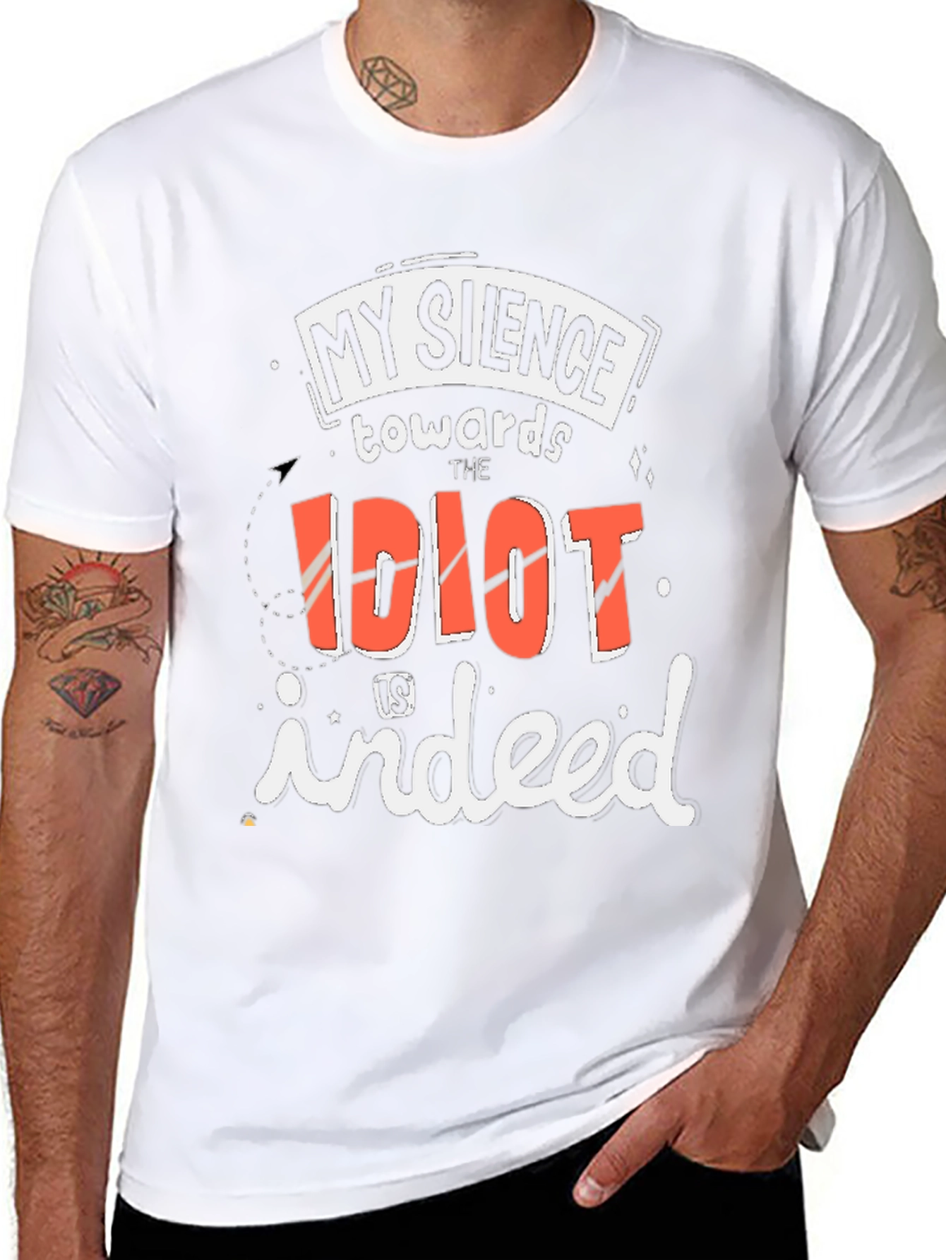 My Silence Towards the Idiot T-Shirt