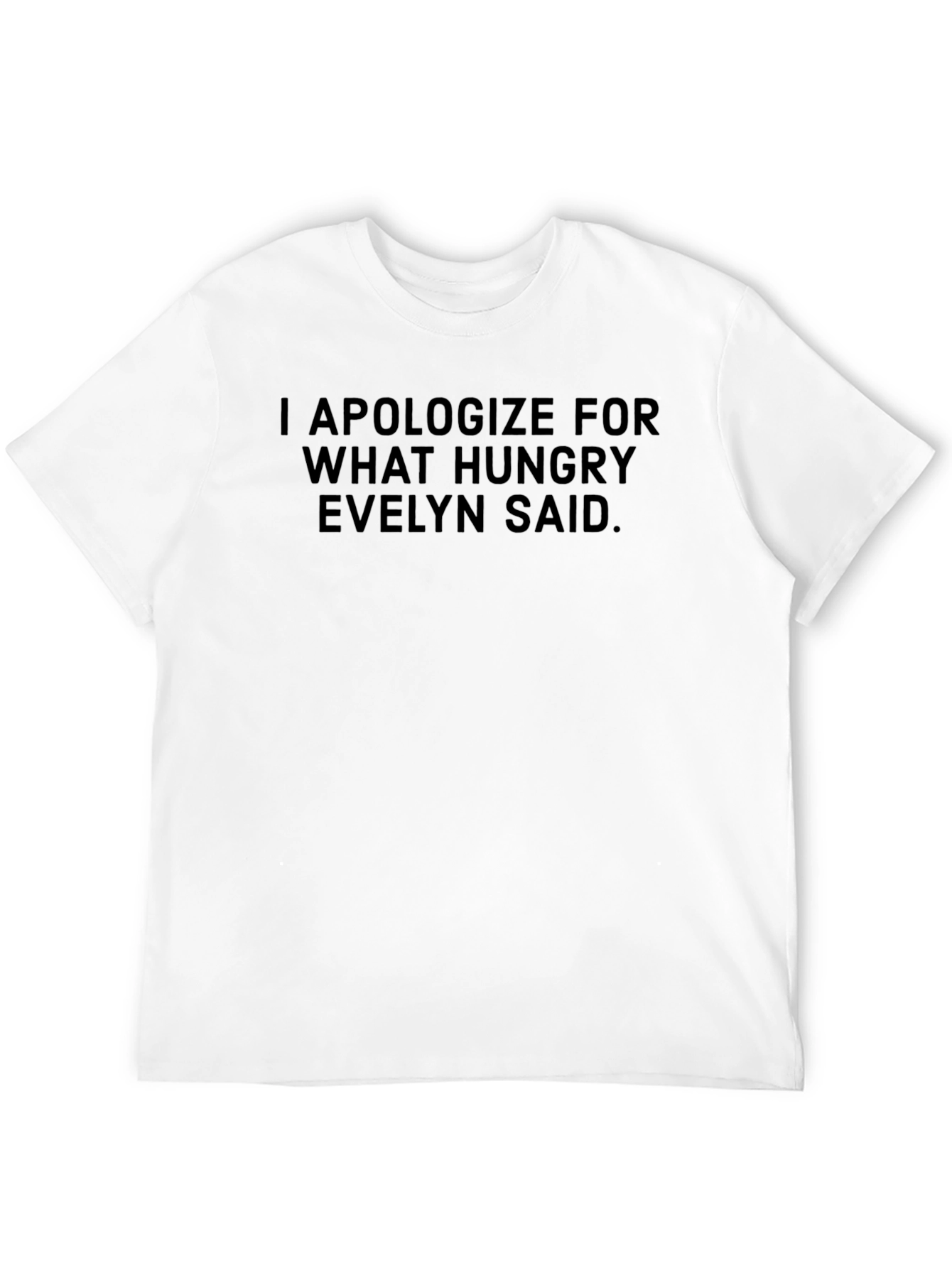 Hungry Evelyn Funny T-Shirt
