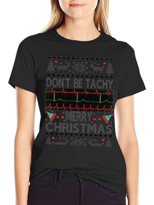 Dont Be Tachy Merry Christmas Black T-Shirt