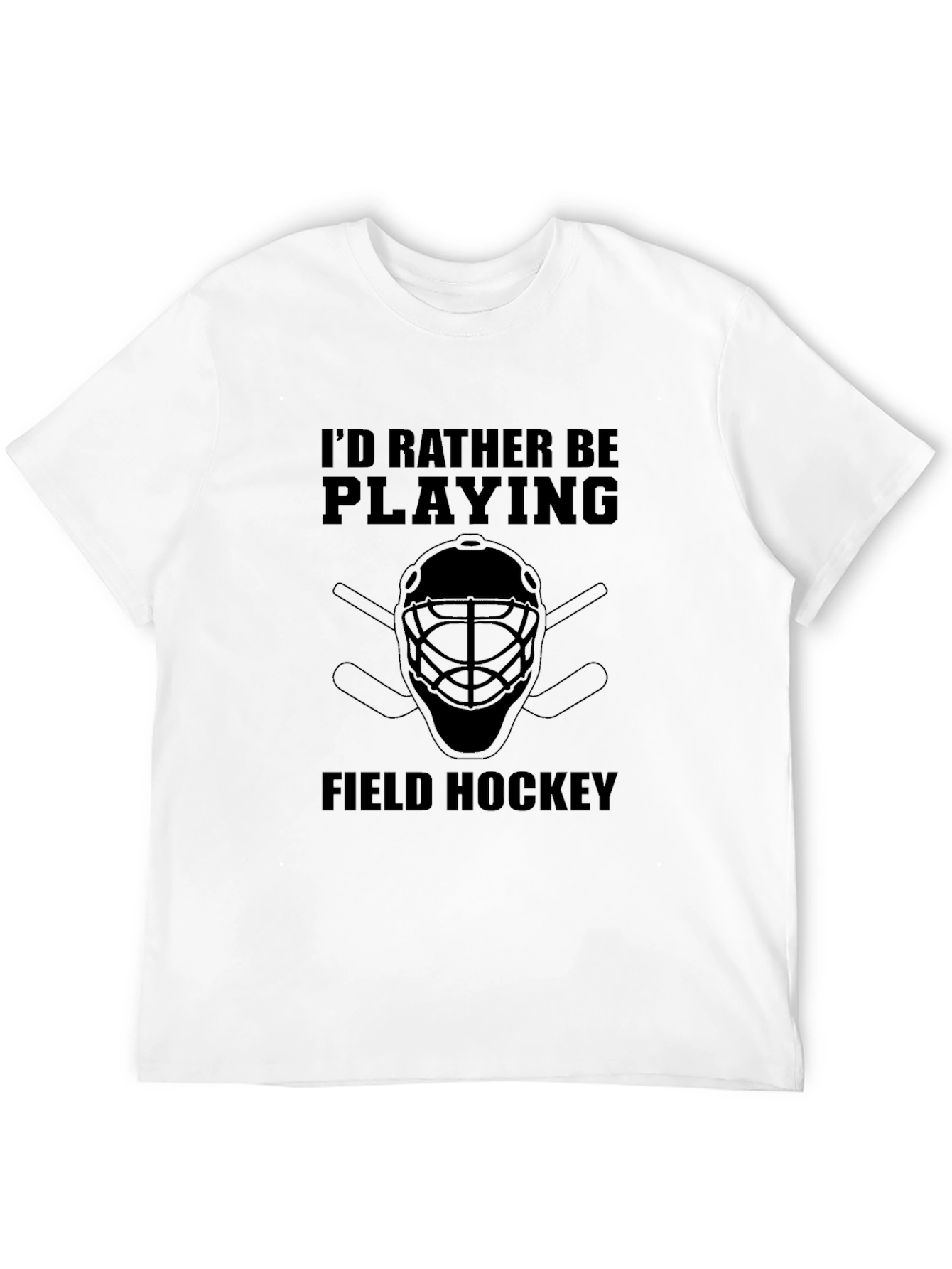 Field Hockey T-Shirt - Id Rather Be Playing