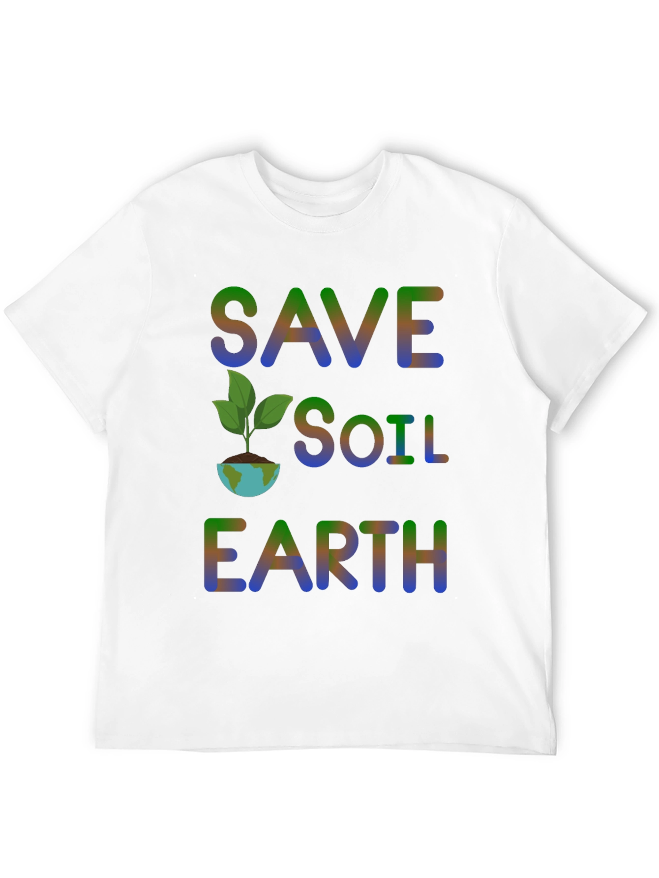 Save Soil Earth T-Shirt - Environmental Awareness