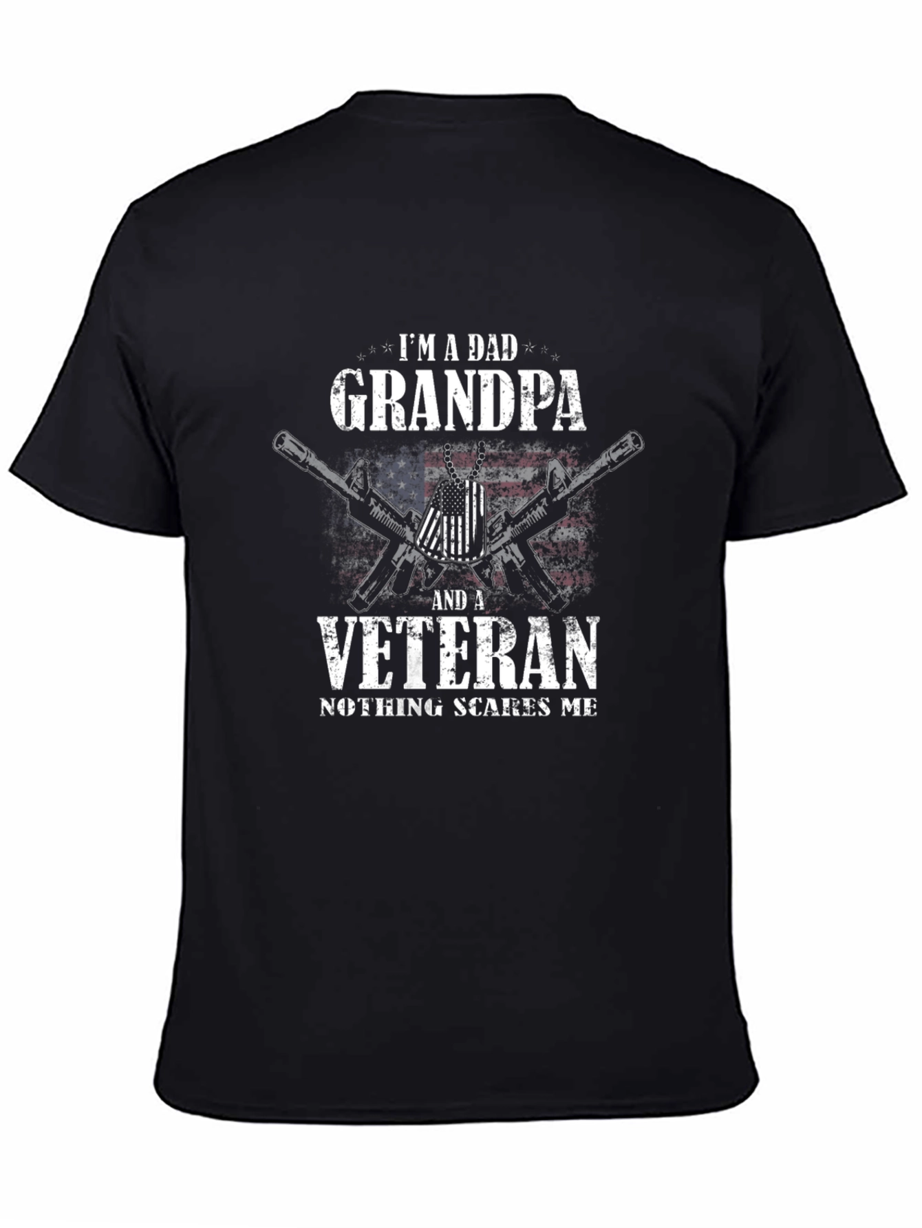 Dad Grandpa Veteran T-Shirt: Nothing Scares Me!