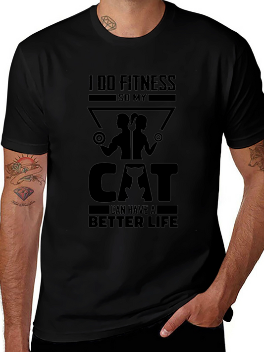 I Do Fitness So My Cat Can Have A Better Life Graphic Tee