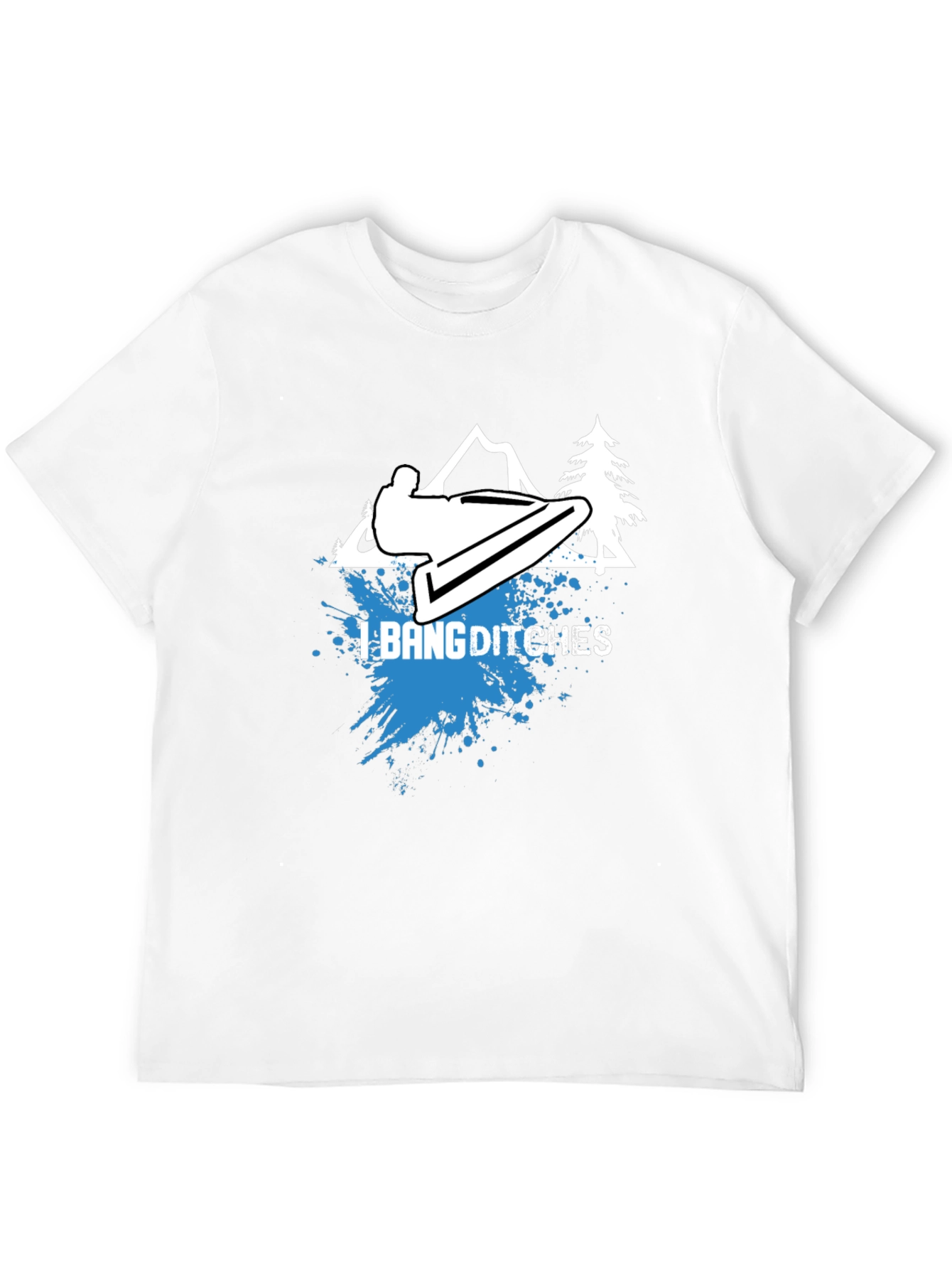 I Bang Ditches Graphic Tee