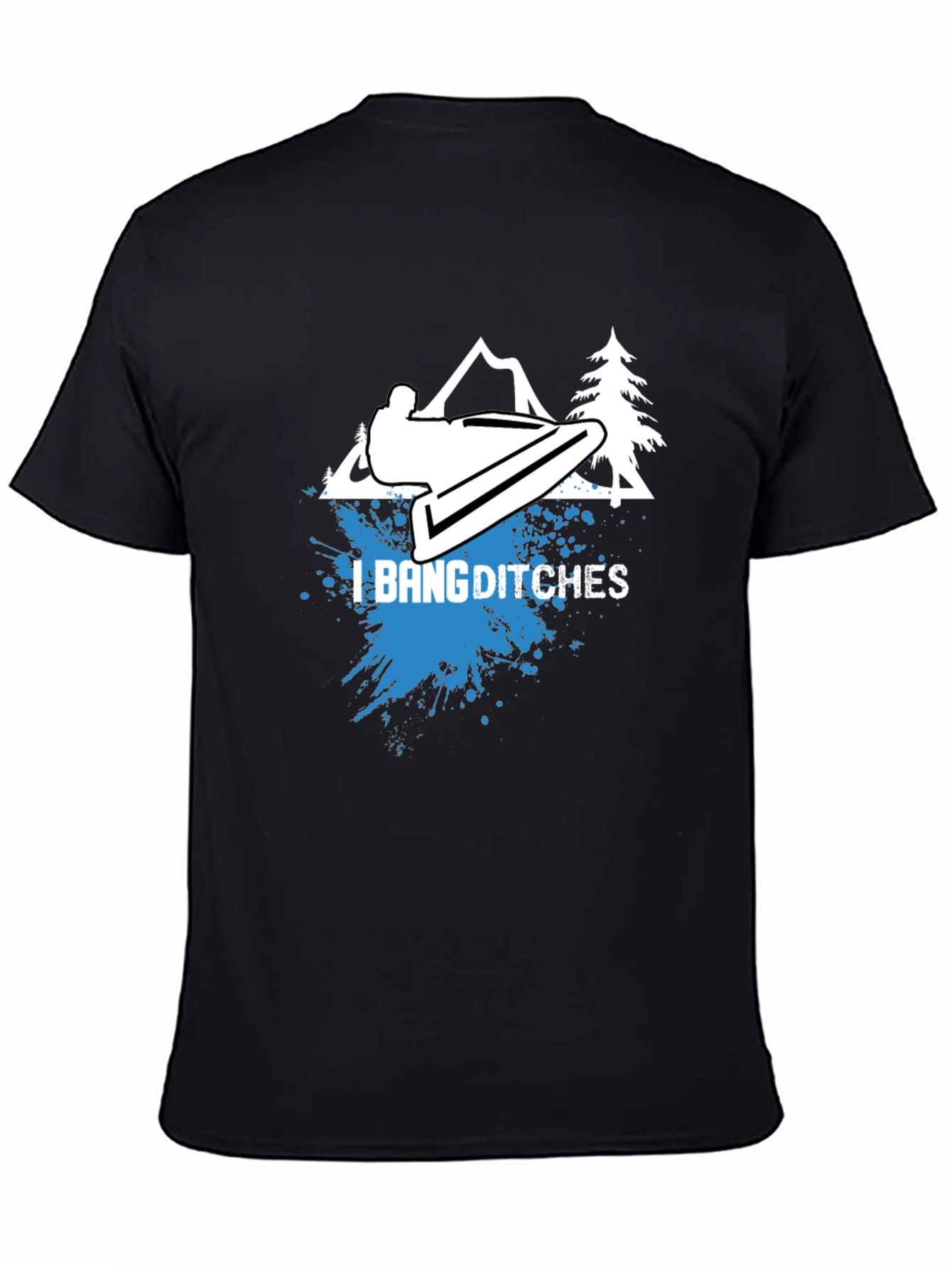 I Bang Ditches Graphic Tee