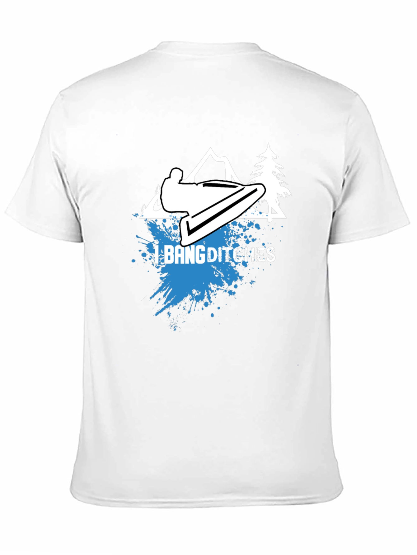 I Bang Ditches Graphic Tee