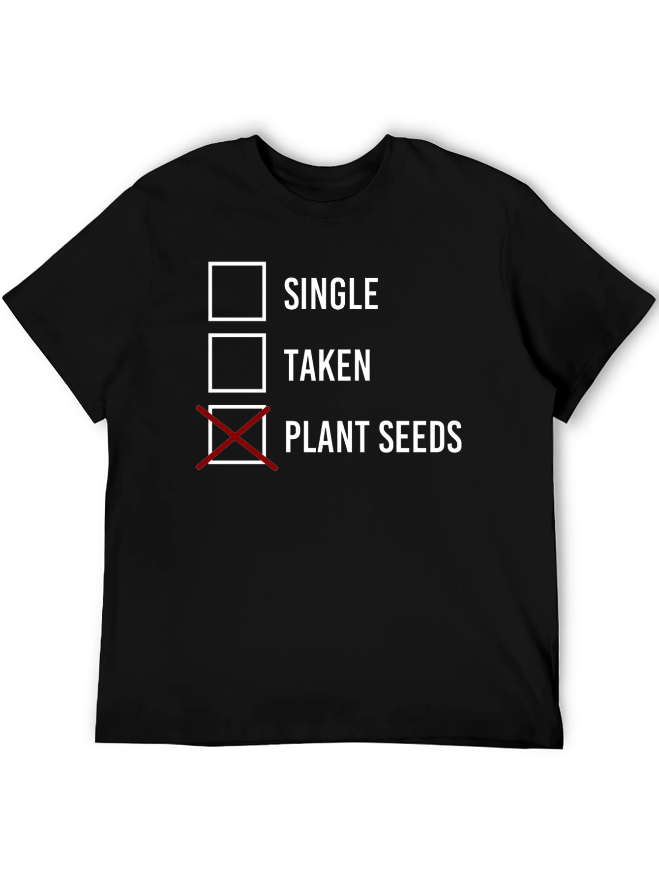 Plant Seeds T-Shirt - Gardening Humor