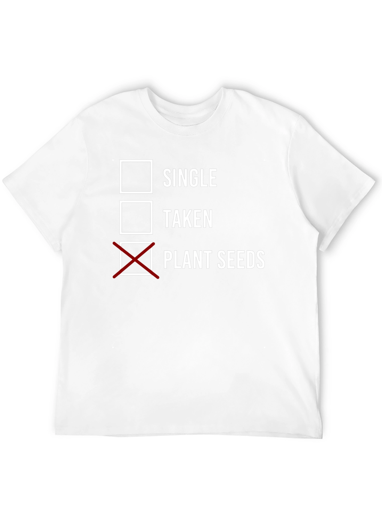 Plant Seeds T-Shirt - Gardening Humor