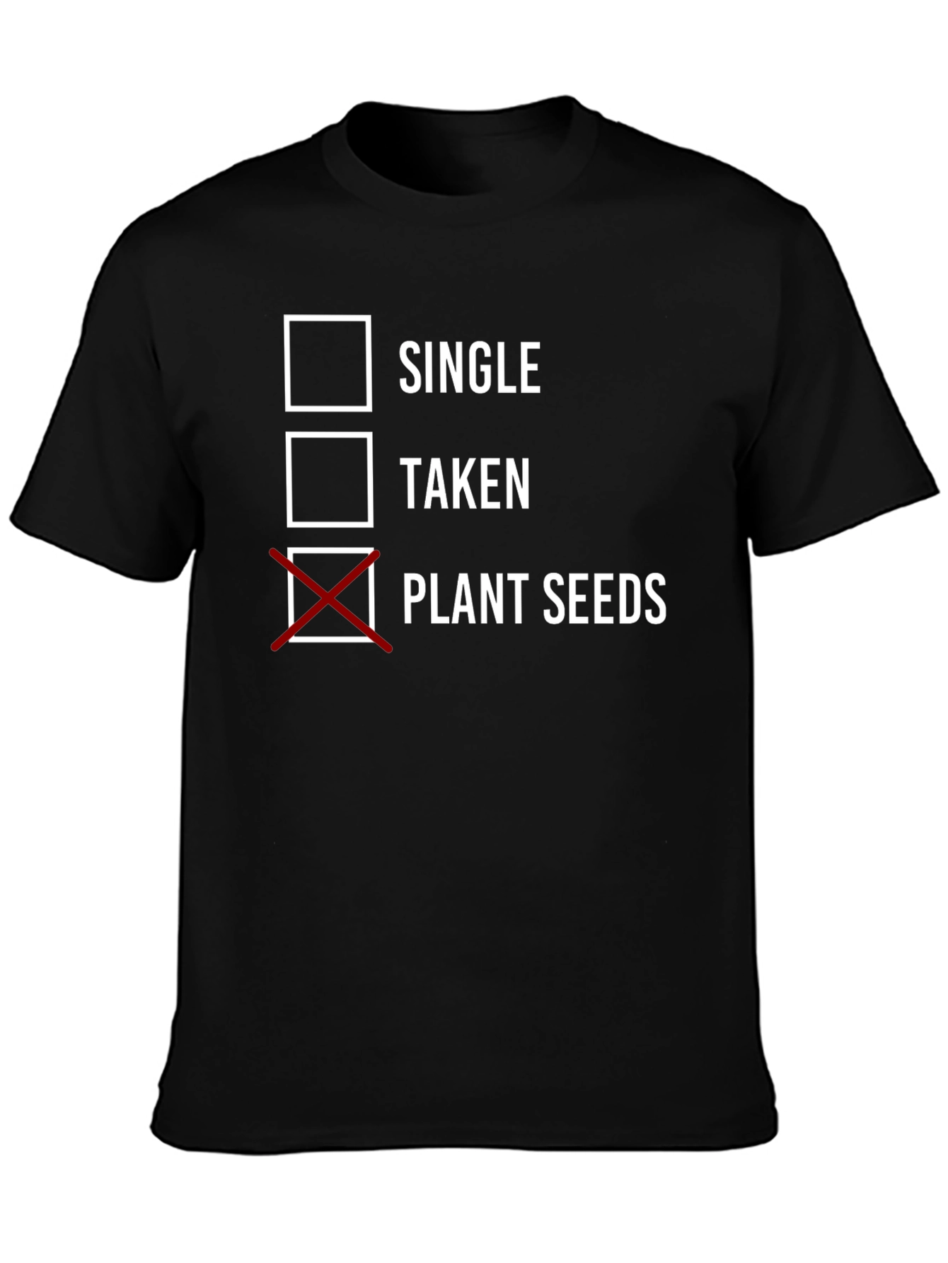 Plant Seeds T-Shirt - Gardening Humor