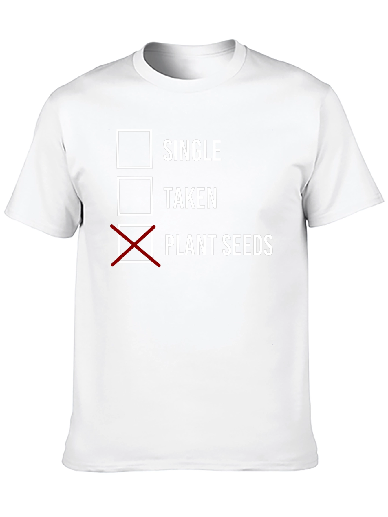Plant Seeds T-Shirt - Gardening Humor