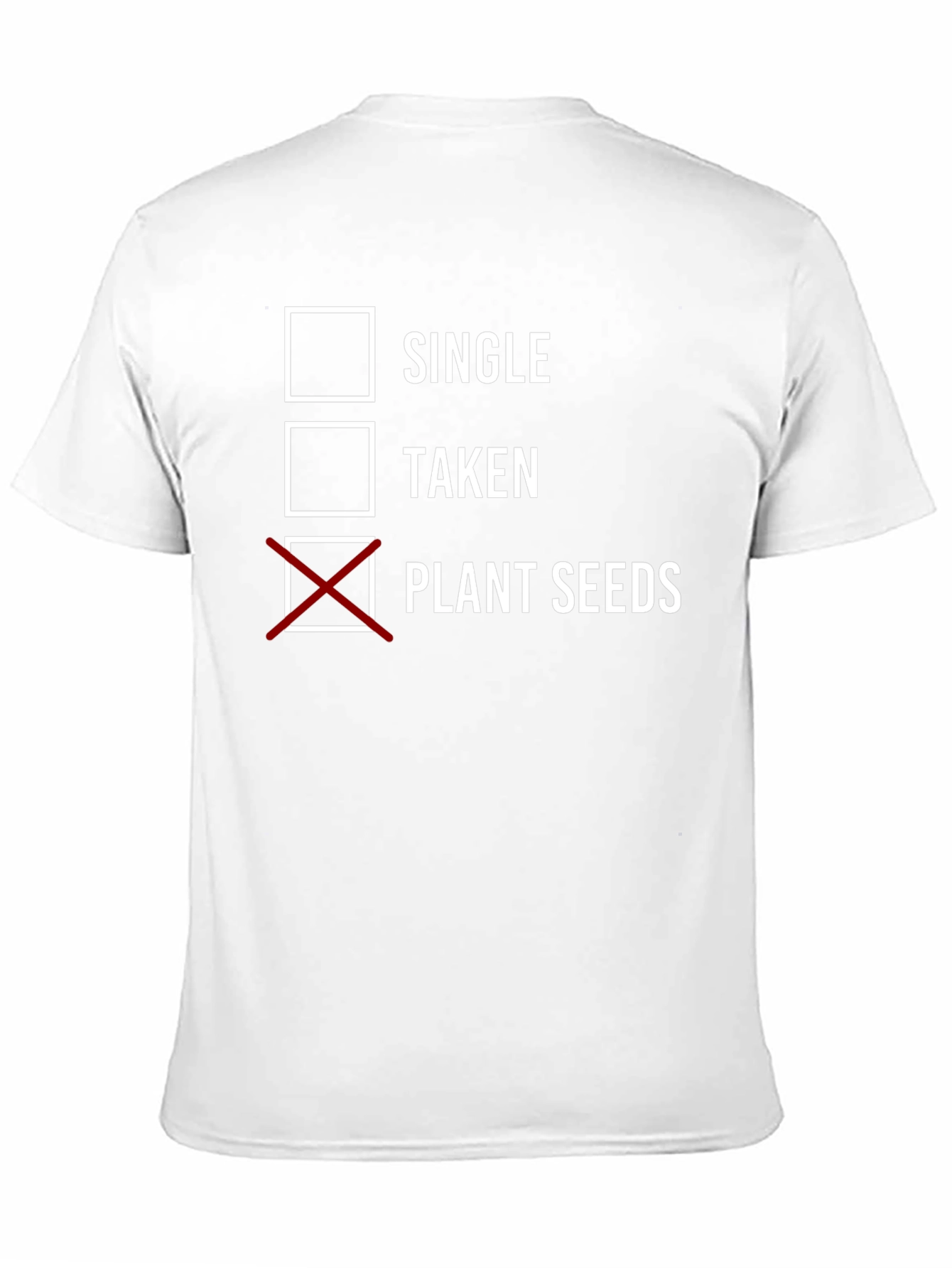 Plant Seeds T-Shirt - Gardening Humor