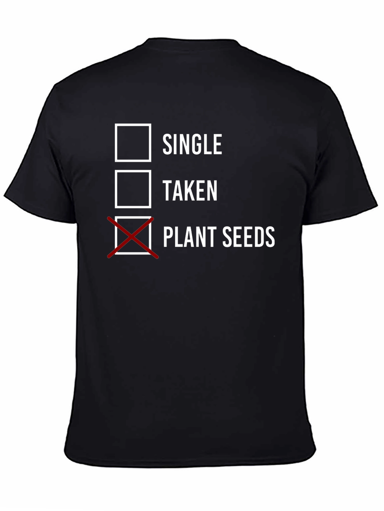 Plant Seeds T-Shirt - Gardening Humor