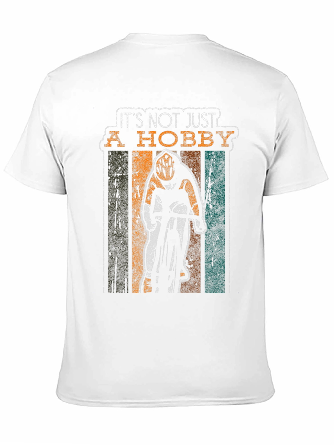 Its Not Just A Hobby Cyclist T-Shirt