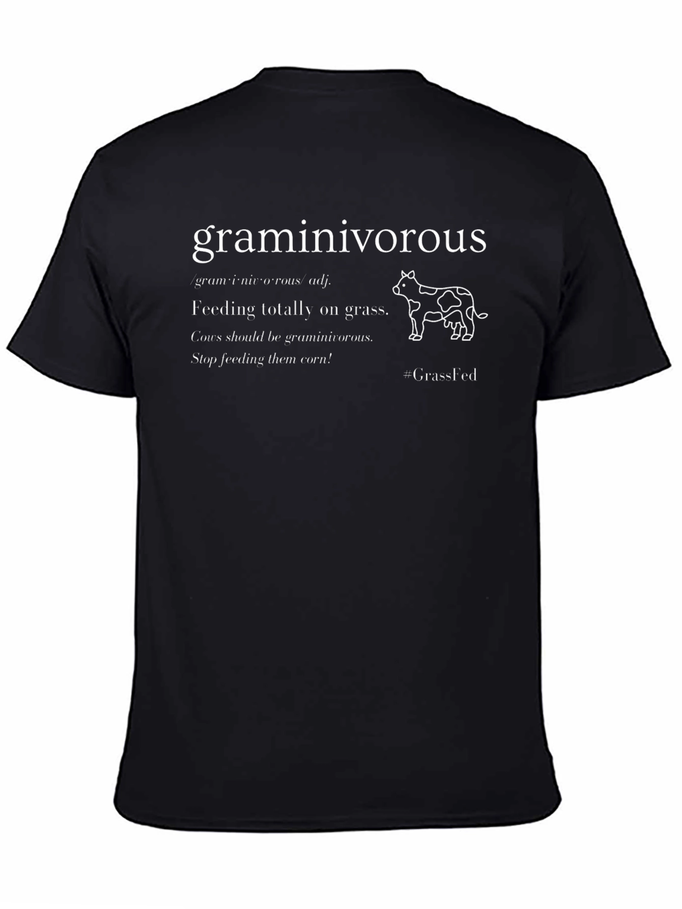 Graminivorous Grass-Fed Cow T-Shirt