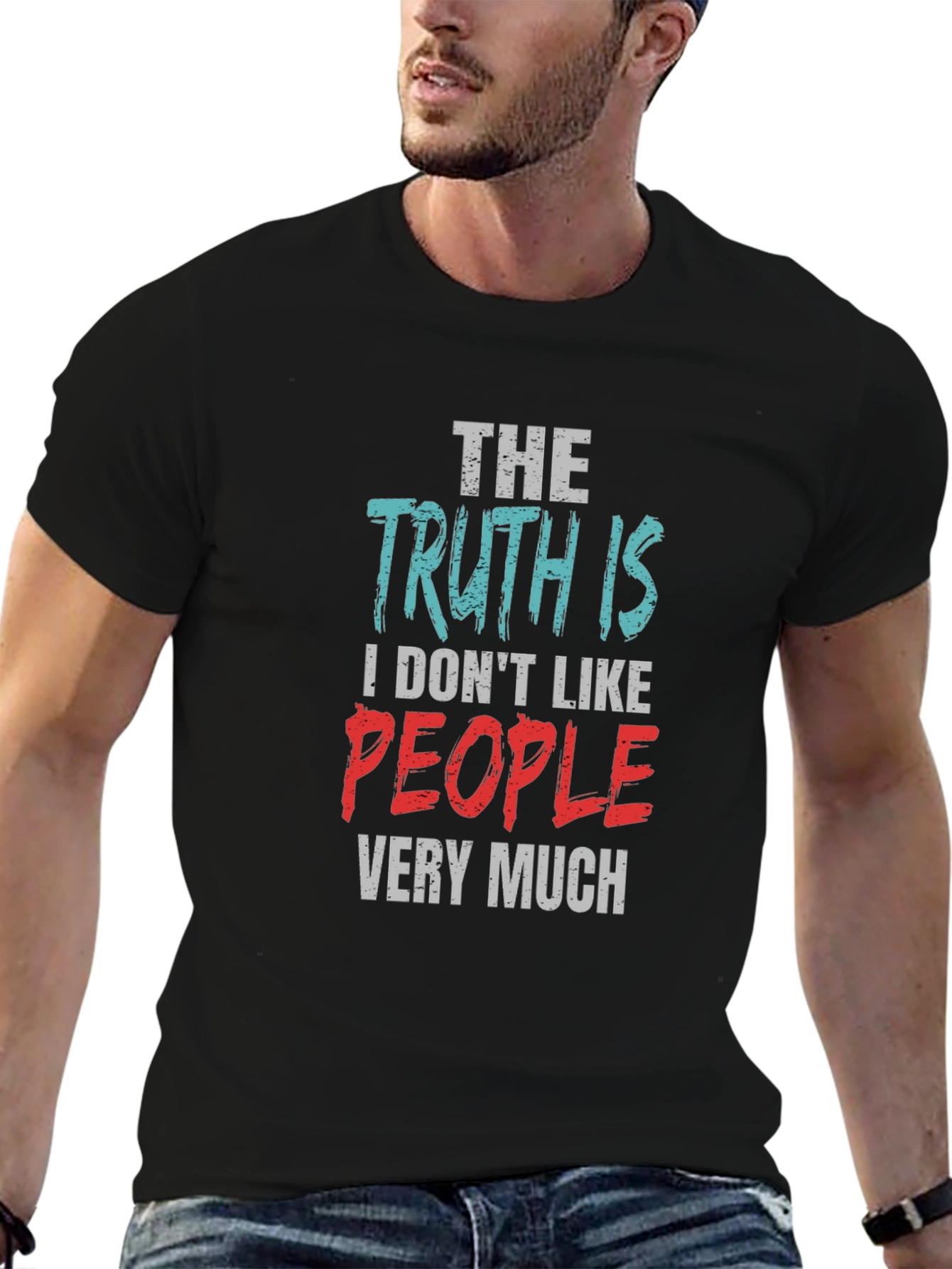 The Truth Is I Dont Like People T-Shirt