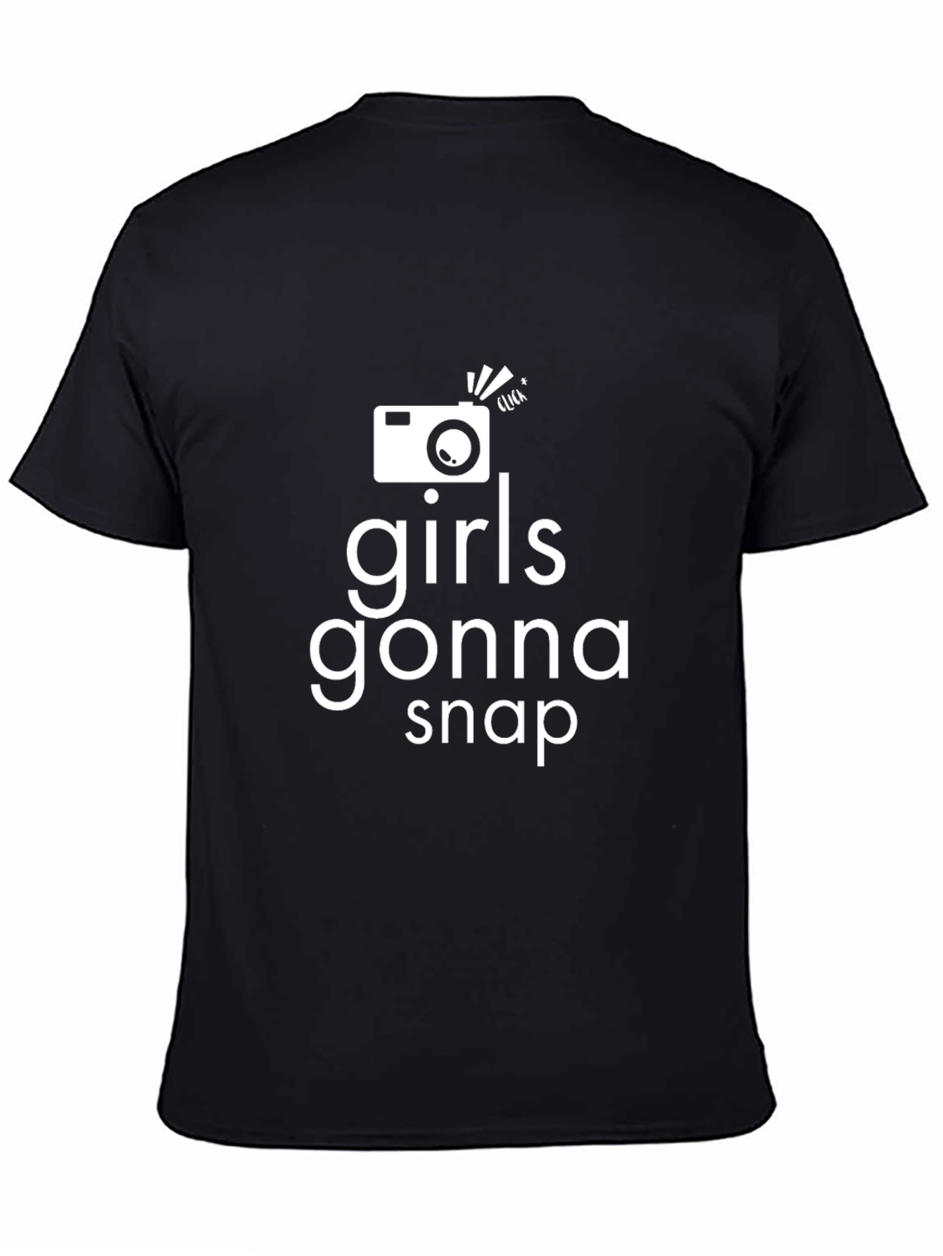Girls Gonna Snap Graphic T-Shirt