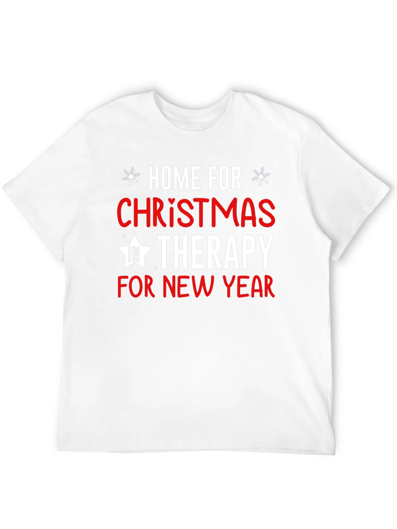 Home For Christmas Therapy Funny T-Shirt