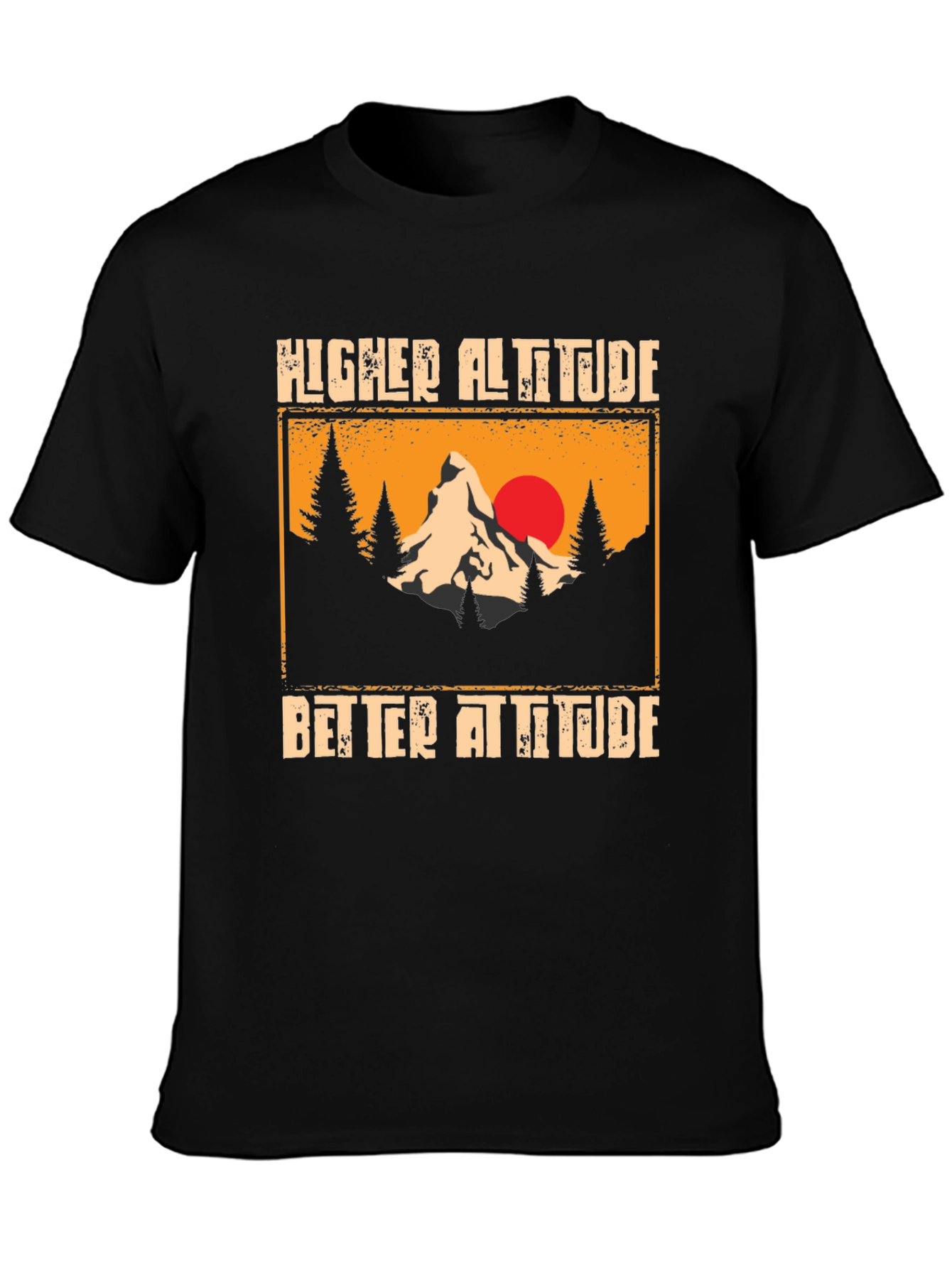 Higher Altitude Better Attitude Graphic T-Shirt