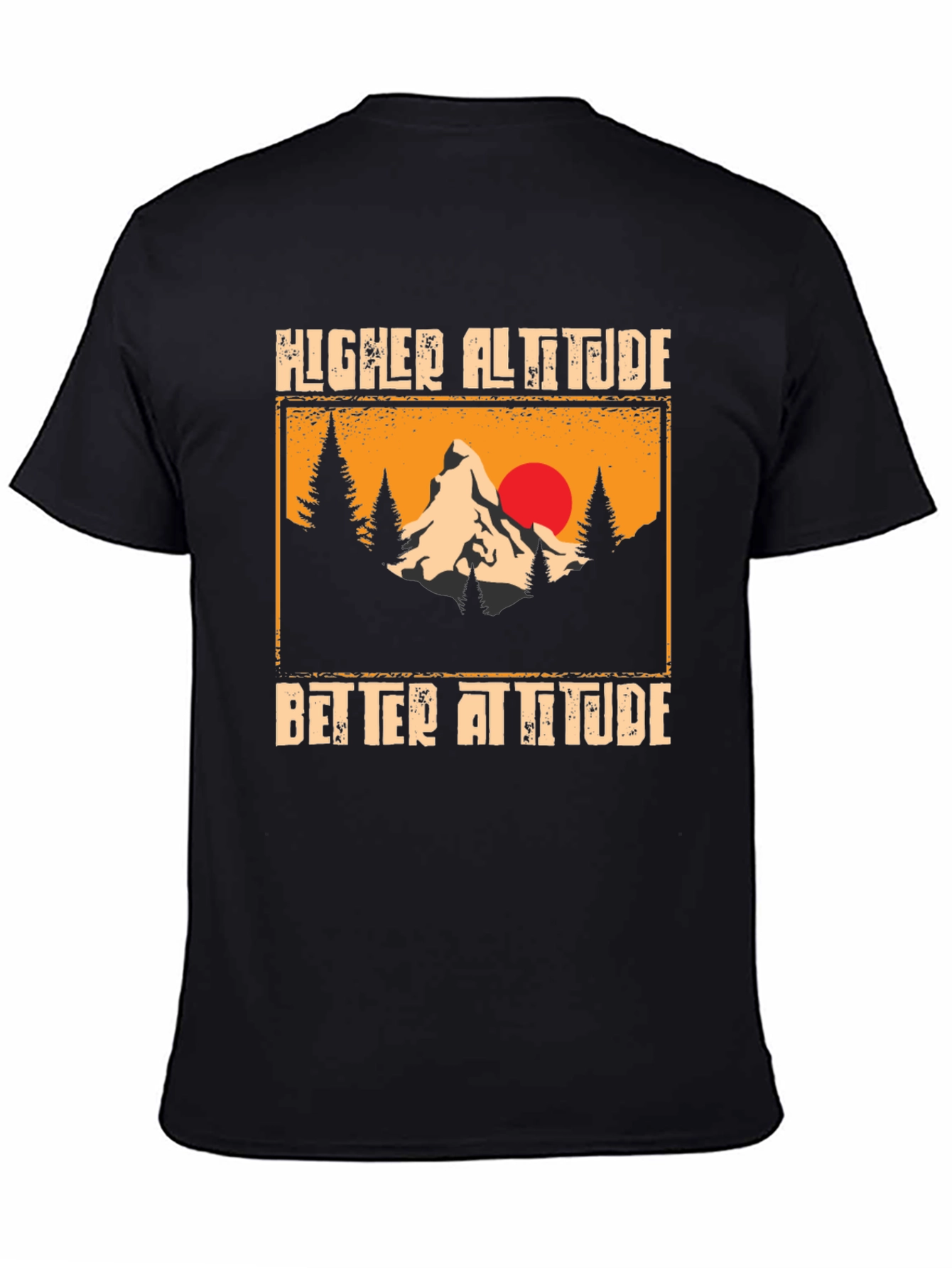 Higher Altitude Better Attitude Graphic T-Shirt