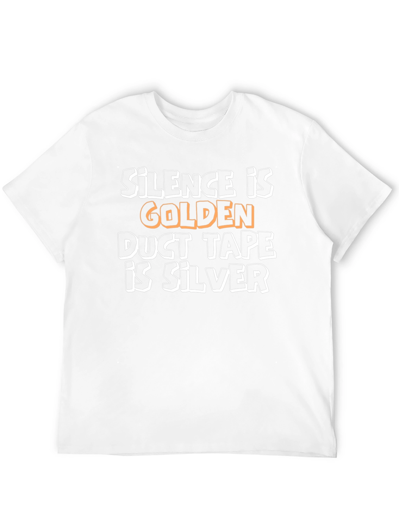 Silence is Golden T-Shirt - Funny Duct Tape Saying