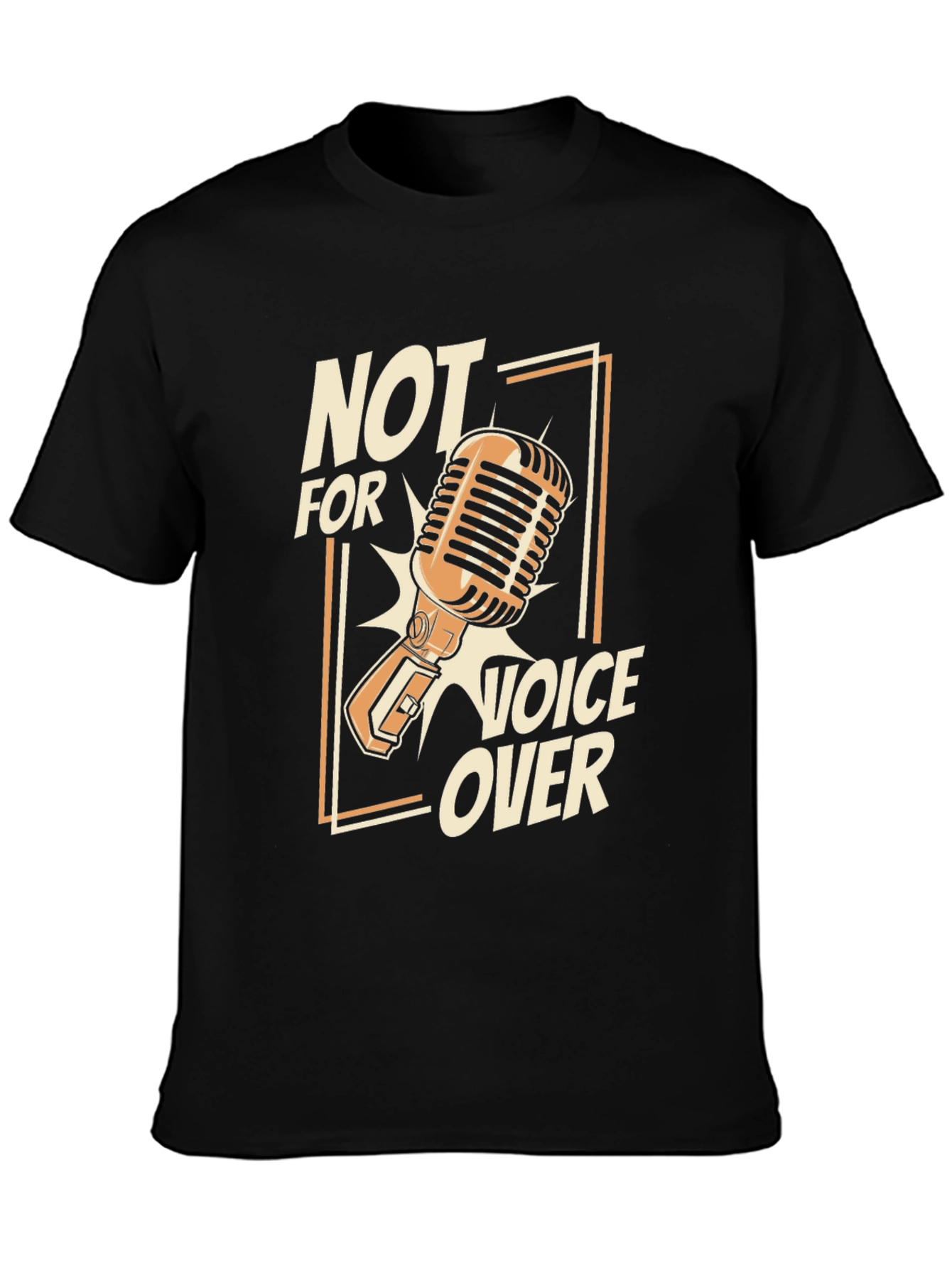 Not For Voice Over Microphone Graphic T-Shirt