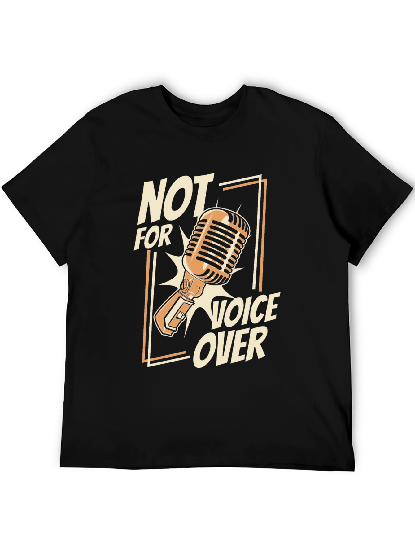 Not For Voice Over Microphone Graphic T-Shirt