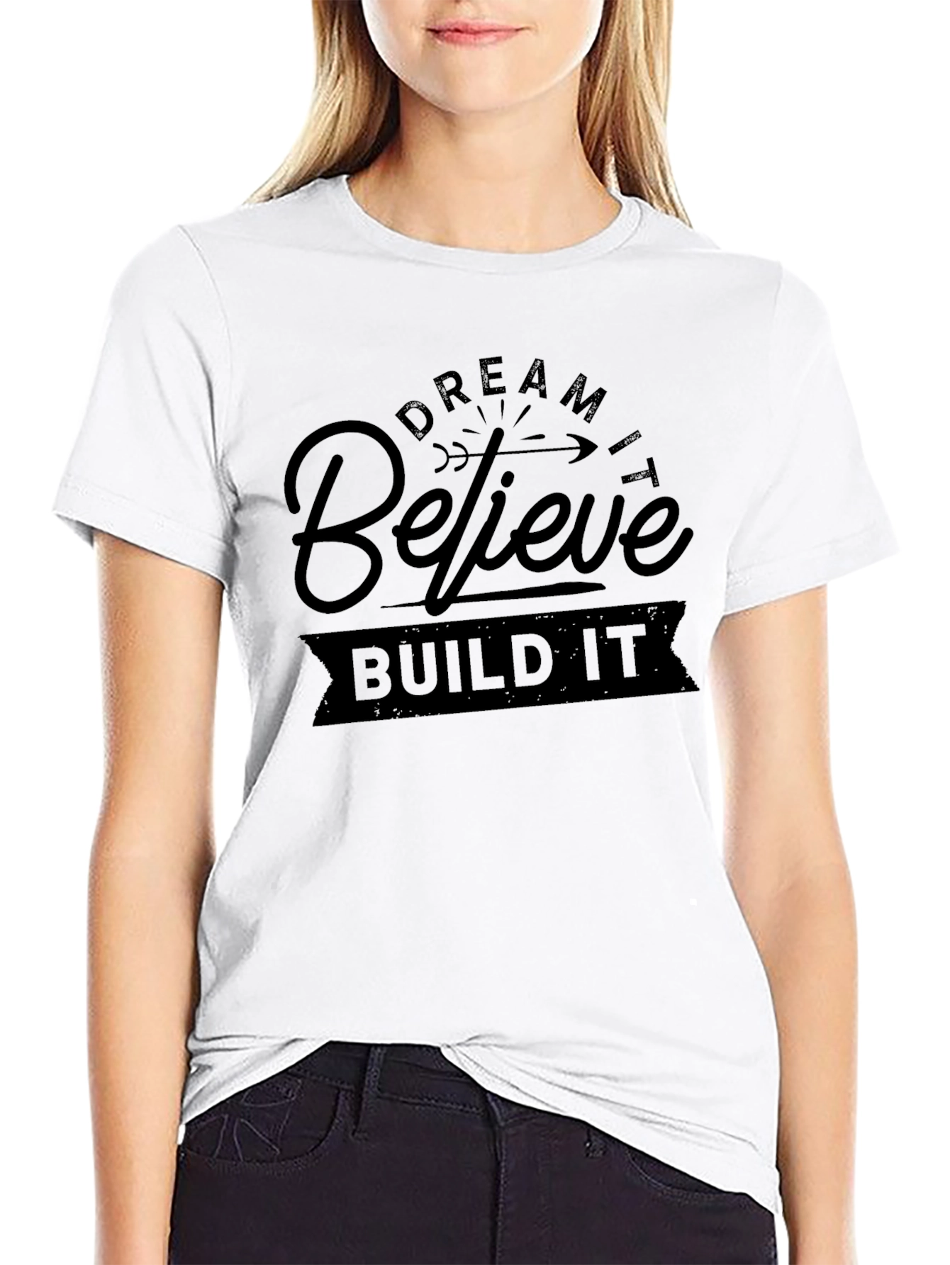 Dream Believe Build T-Shirt - Motivational Design