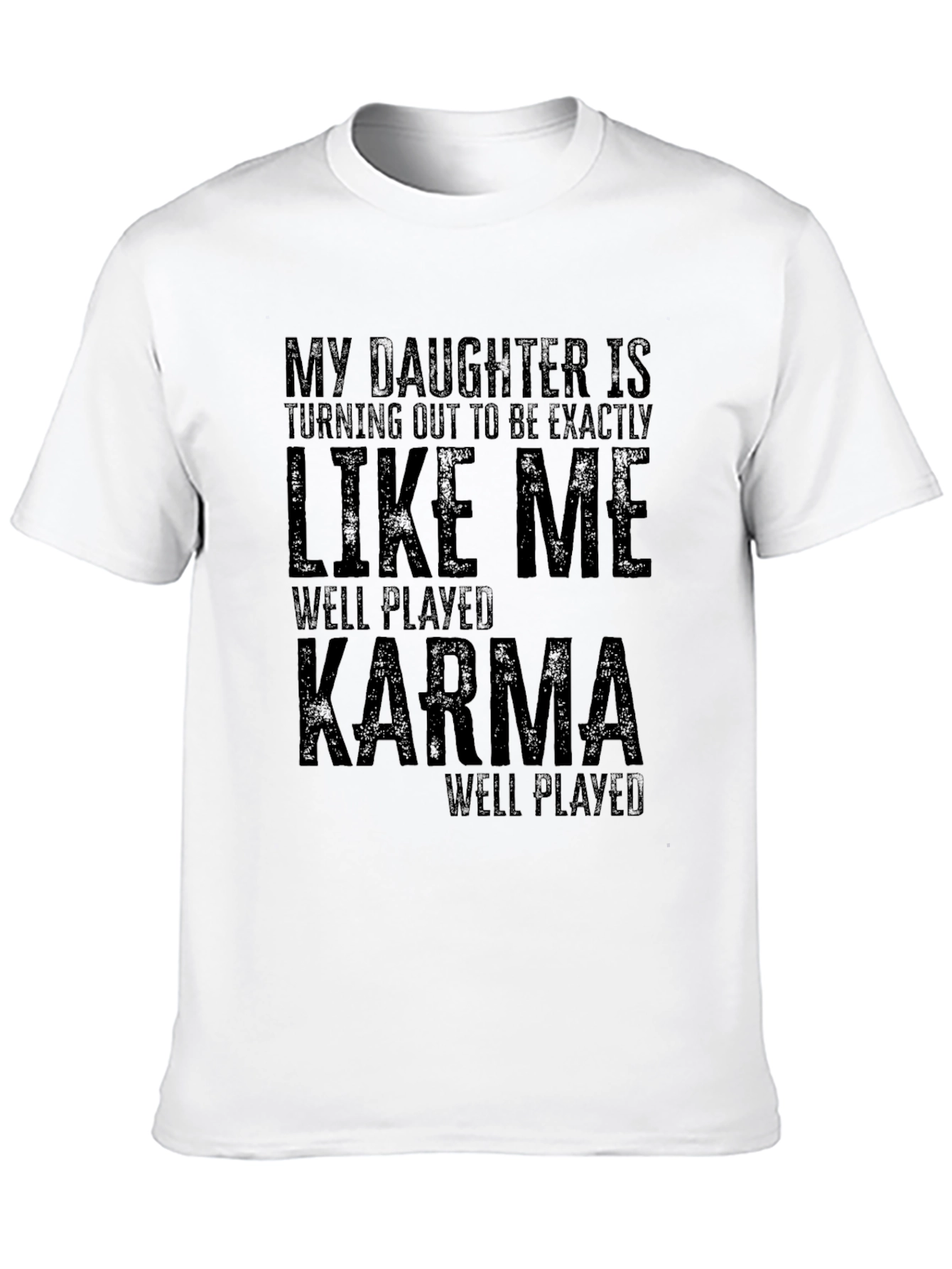 Funny Daughter Like Me Karma T-Shirt