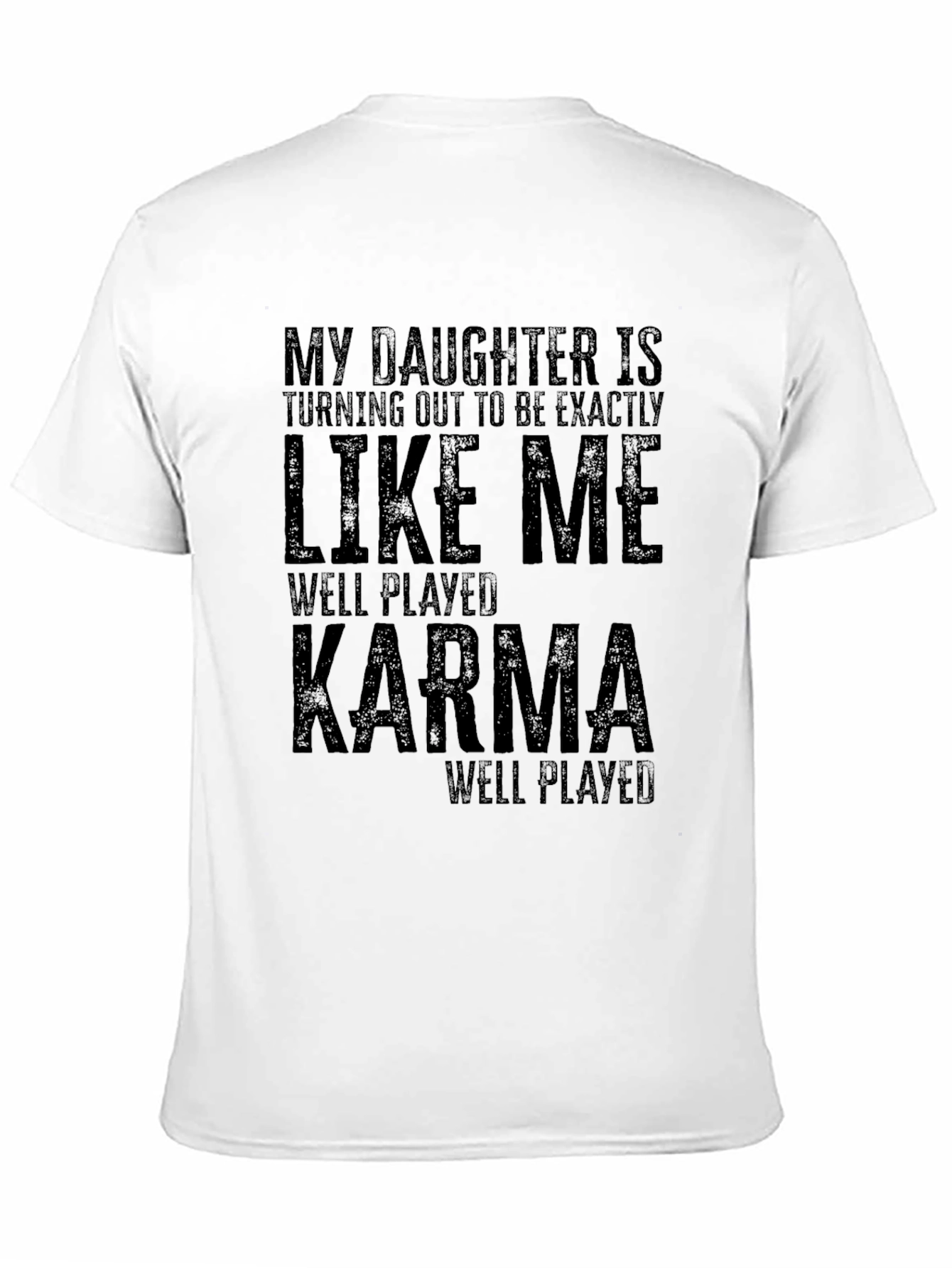 Funny Daughter Like Me Karma T-Shirt