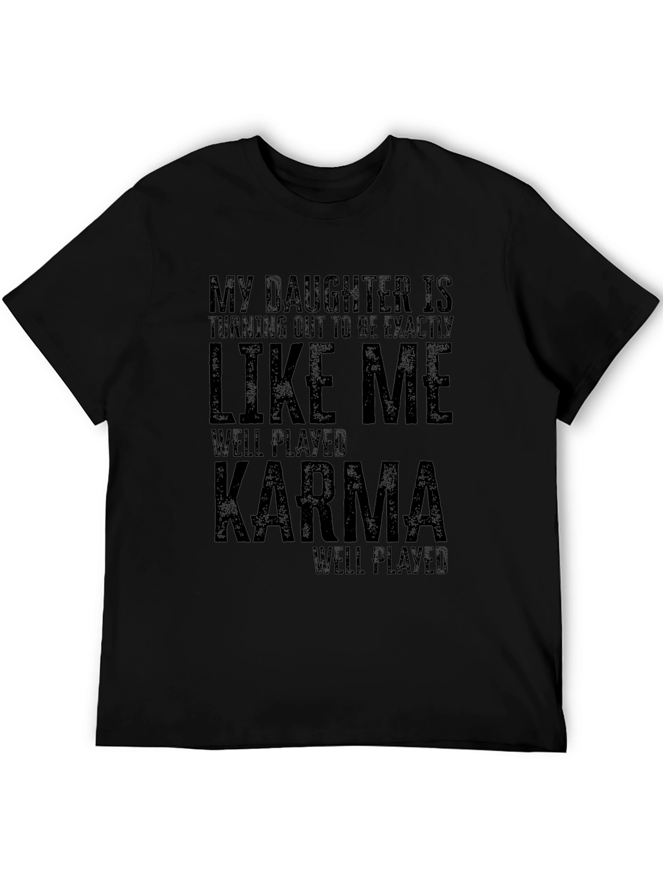 Funny Daughter Like Me Karma T-Shirt