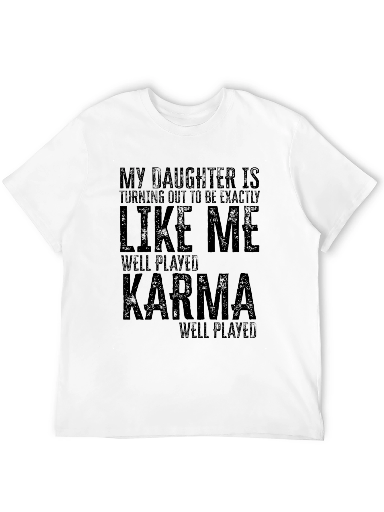 Funny Daughter Like Me Karma T-Shirt
