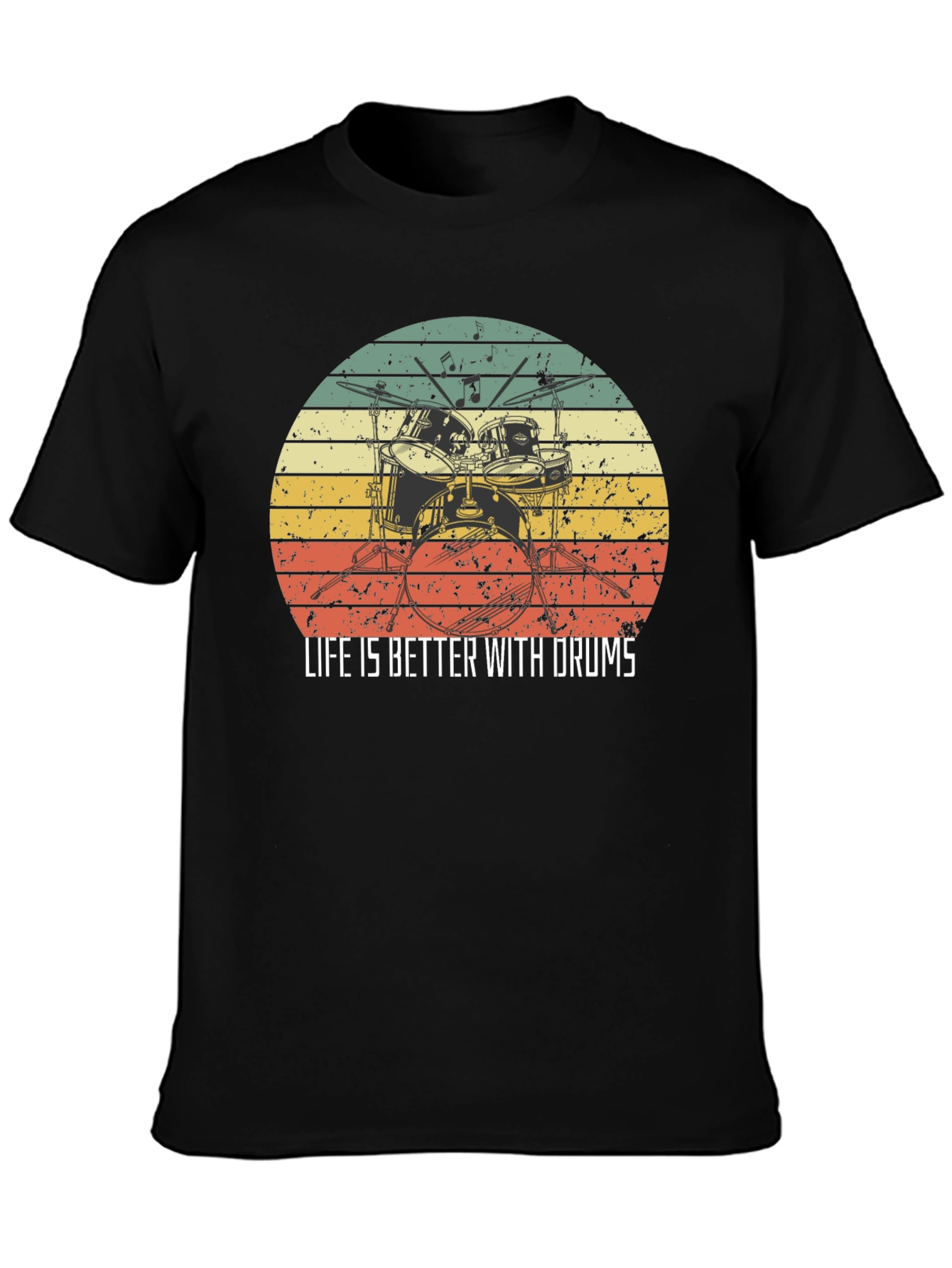 Life is Better With Drums Black T-Shirt