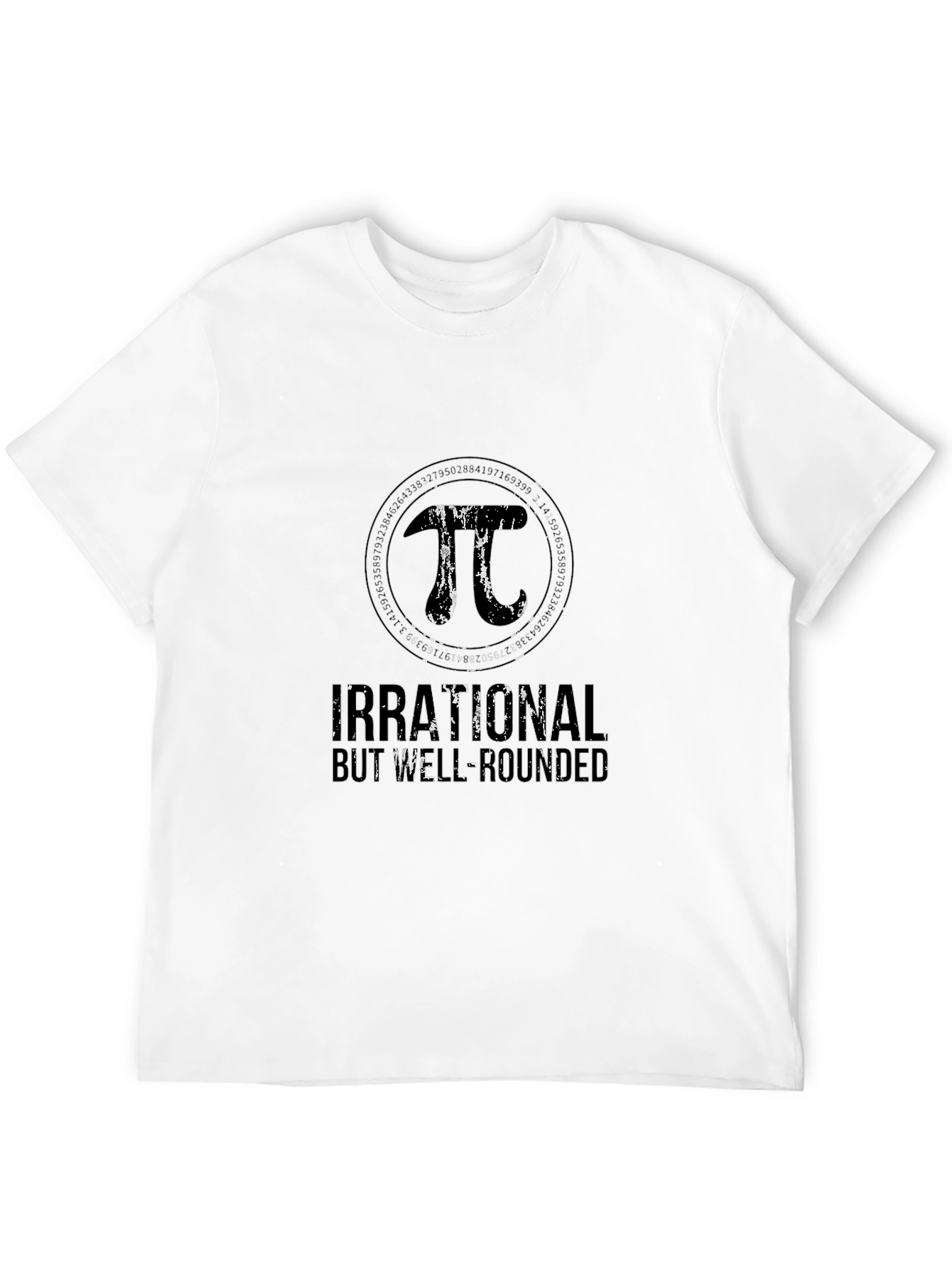 Irrational but Well-Rounded Pi T-Shirt