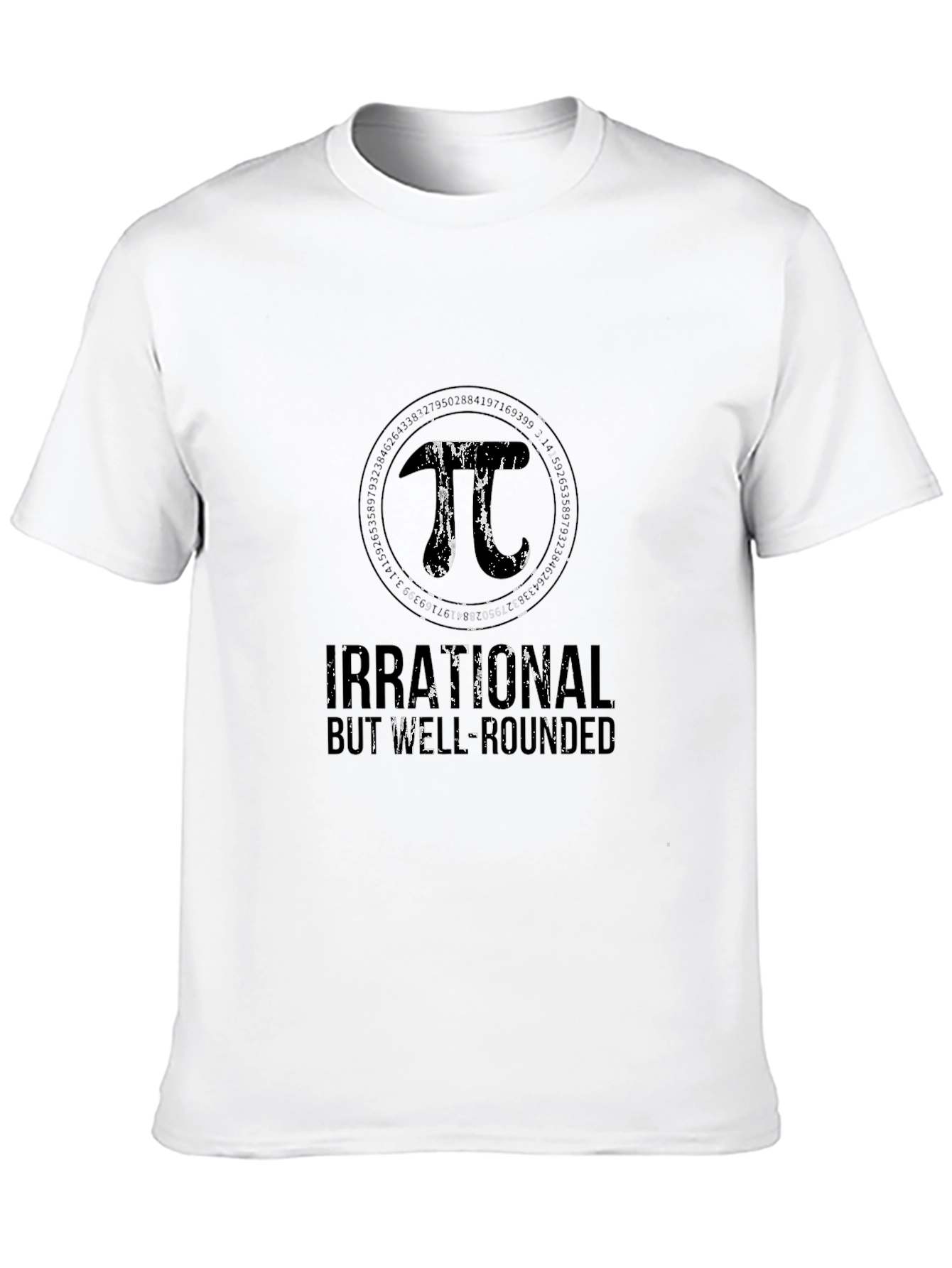 Irrational but Well-Rounded Pi T-Shirt