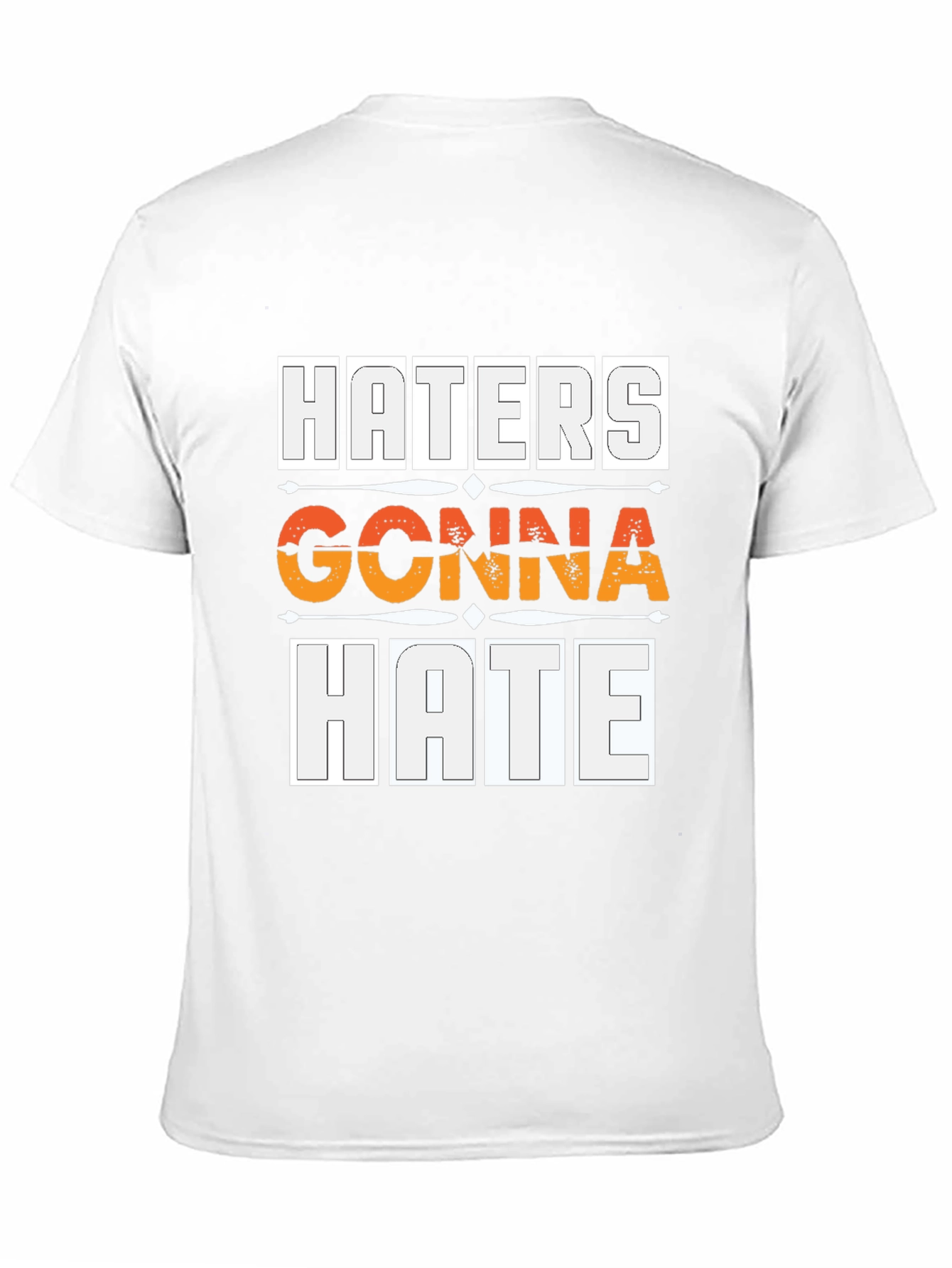 Haters Gonna Hate Graphic Tee