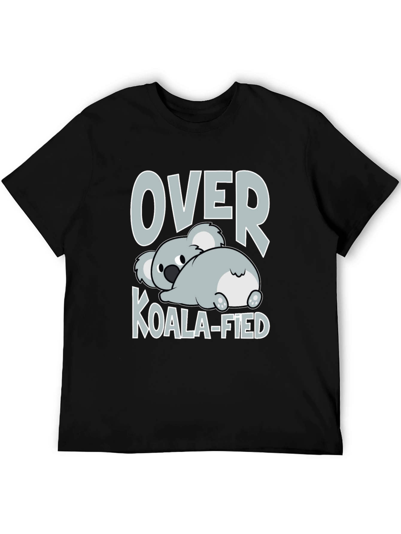 Over Koala-fied T-Shirt - Funny Graphic Tee