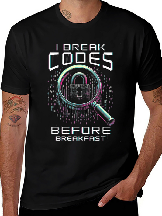 I Break Codes T-Shirt - Hacker Cybersecurity Tee