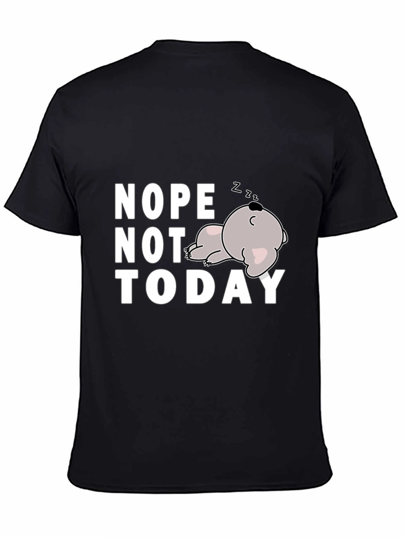 Nope Not Today Funny Graphic T-Shirt