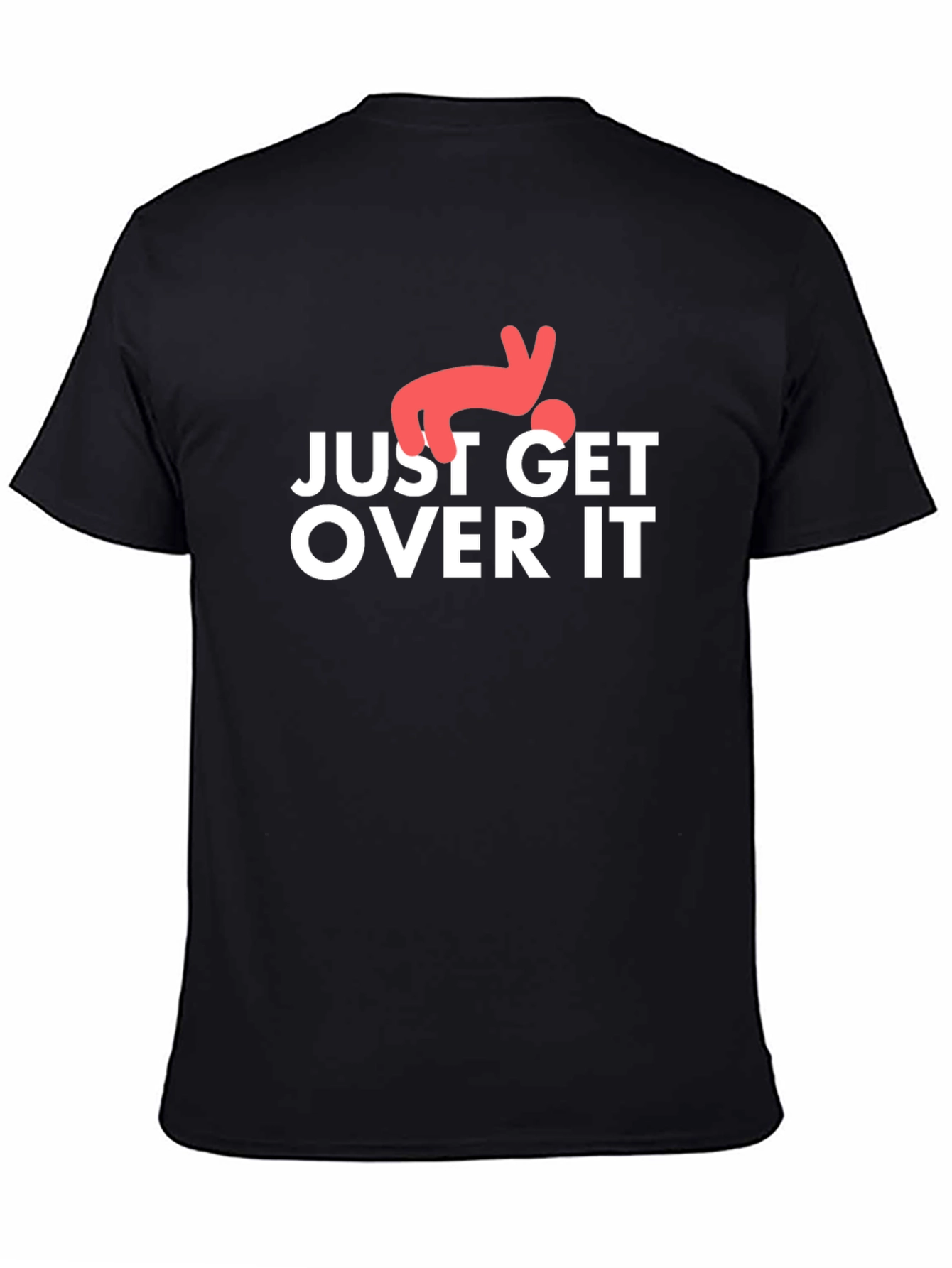 Just Get Over It Graphic T-Shirt Black