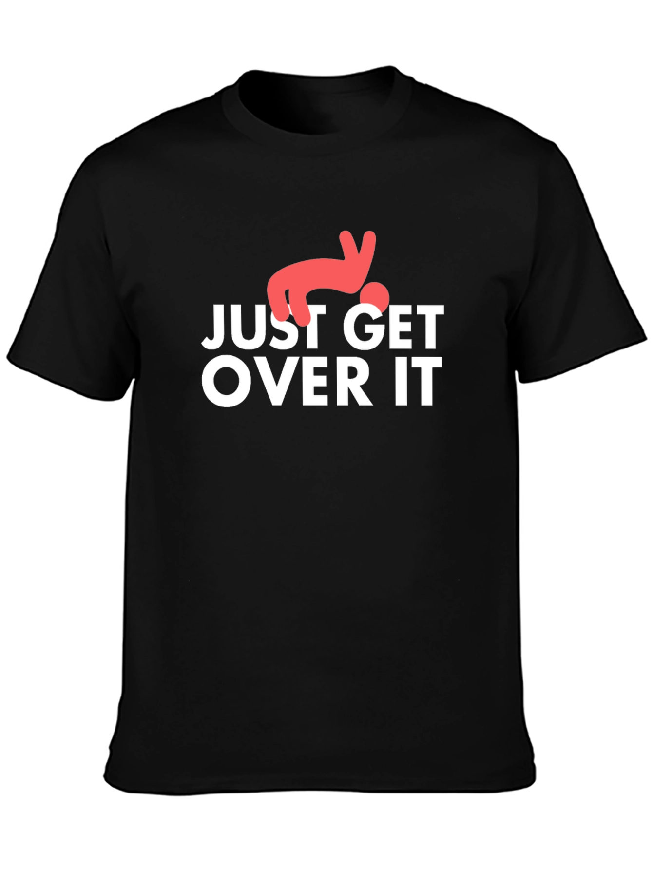 Just Get Over It Graphic T-Shirt Black