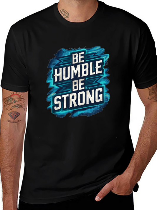 Be Humble Be Strong Graphic Black T-Shirt