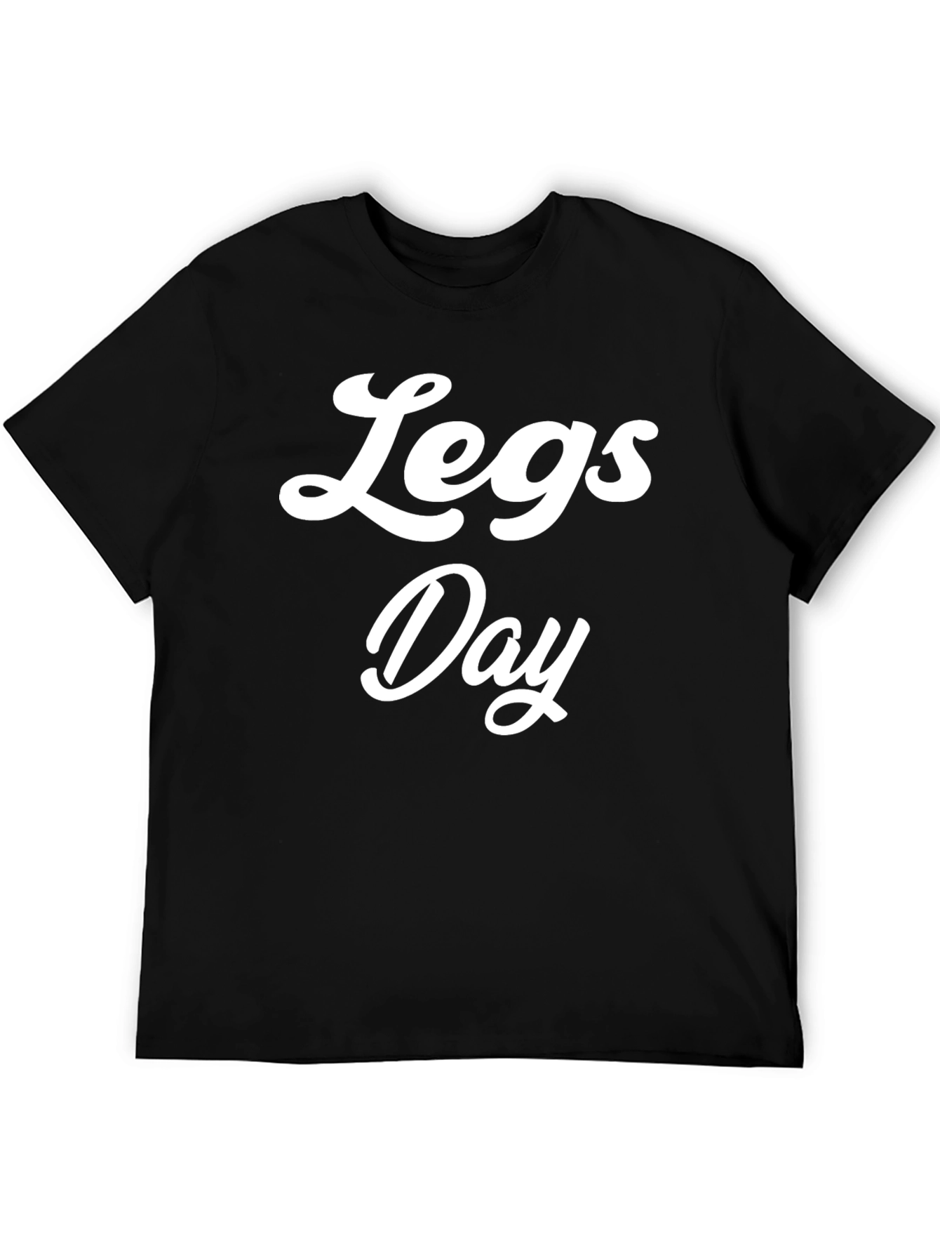 Legs Day T-Shirt - Gym & Workout Apparel