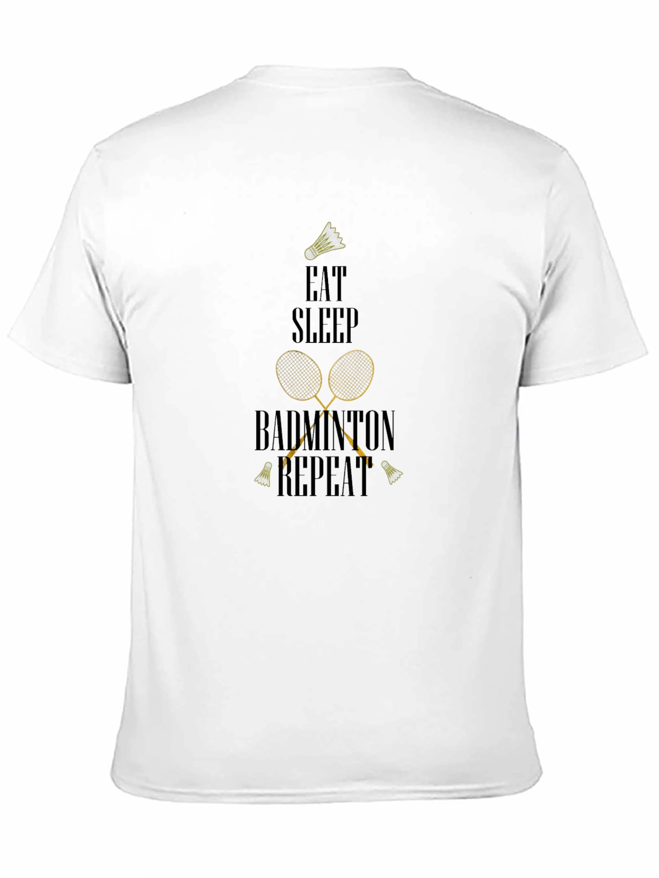 Eat Sleep Badminton Repeat T-Shirt